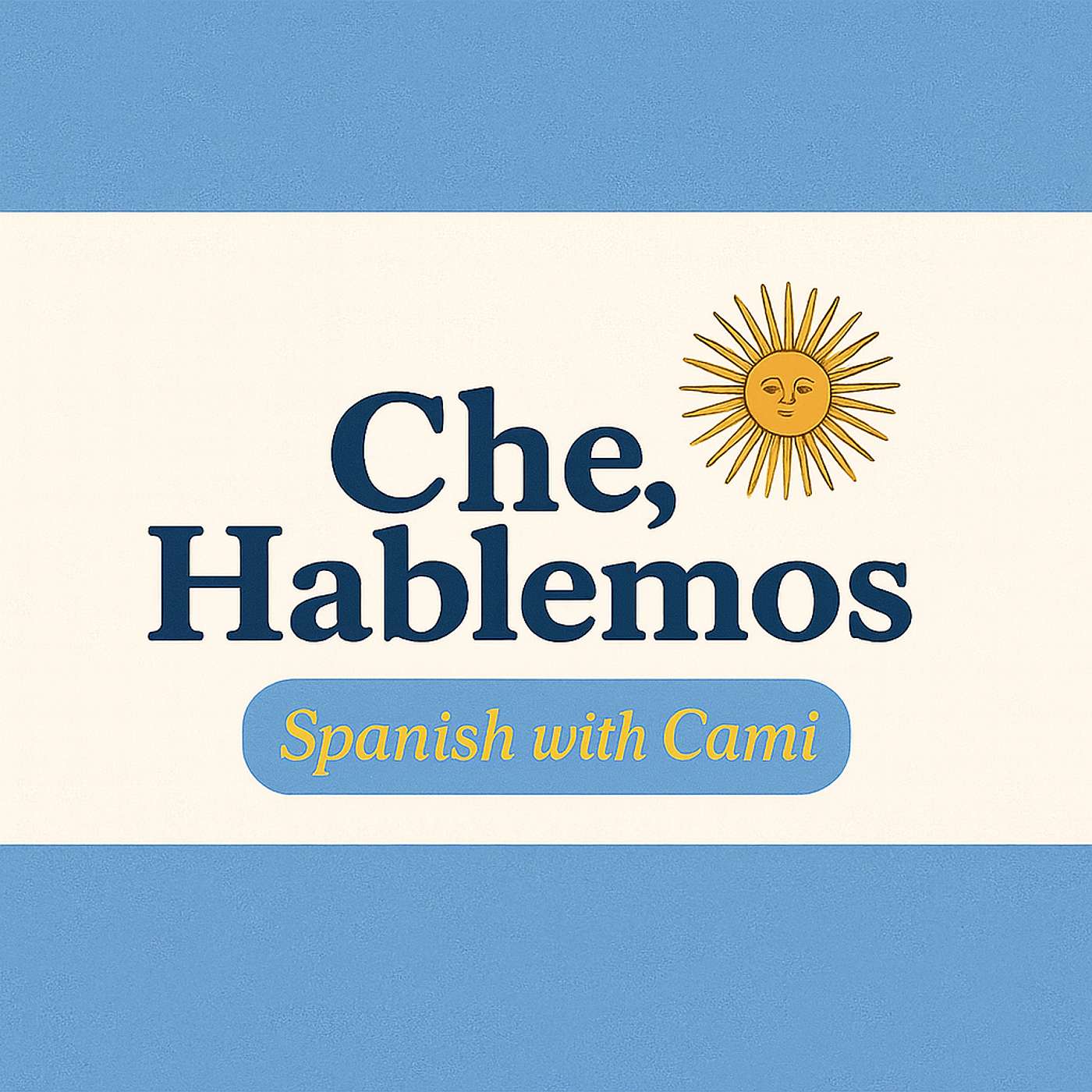 Che, Hablemos: Spanish with Cami