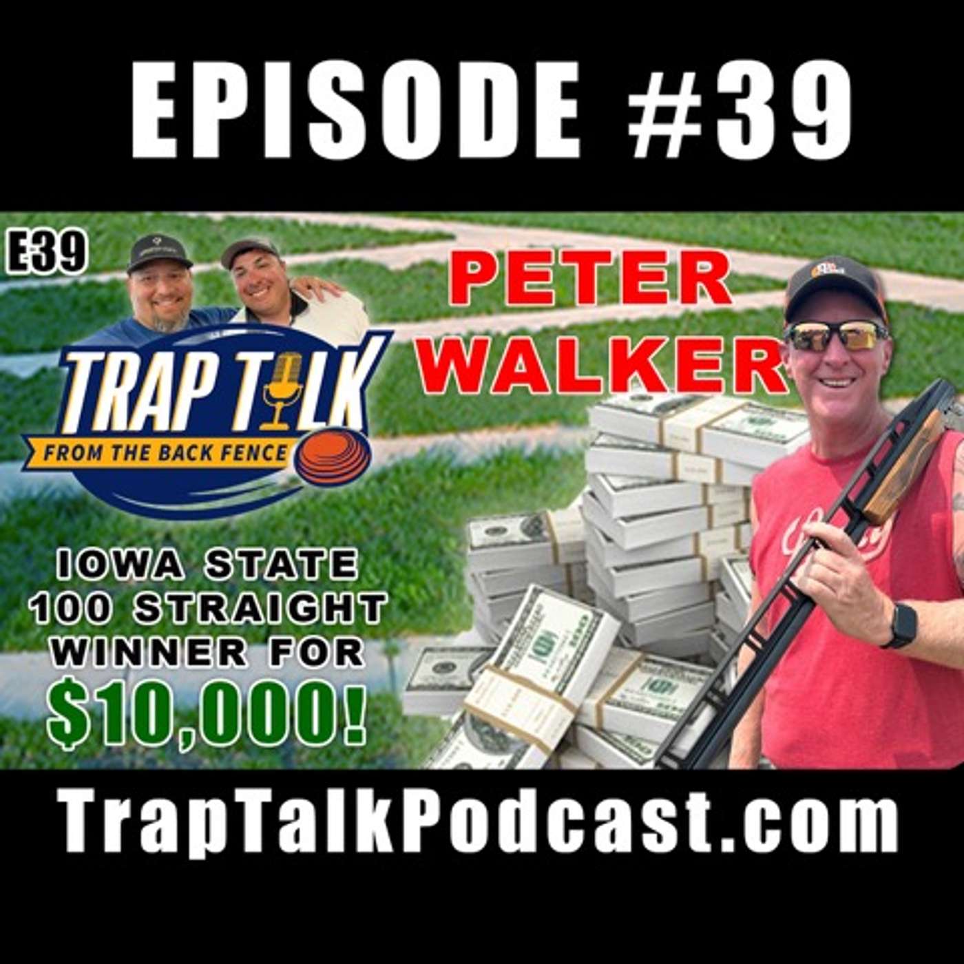 Iowa $10K Winner Peter Walker - Trap Talk E39