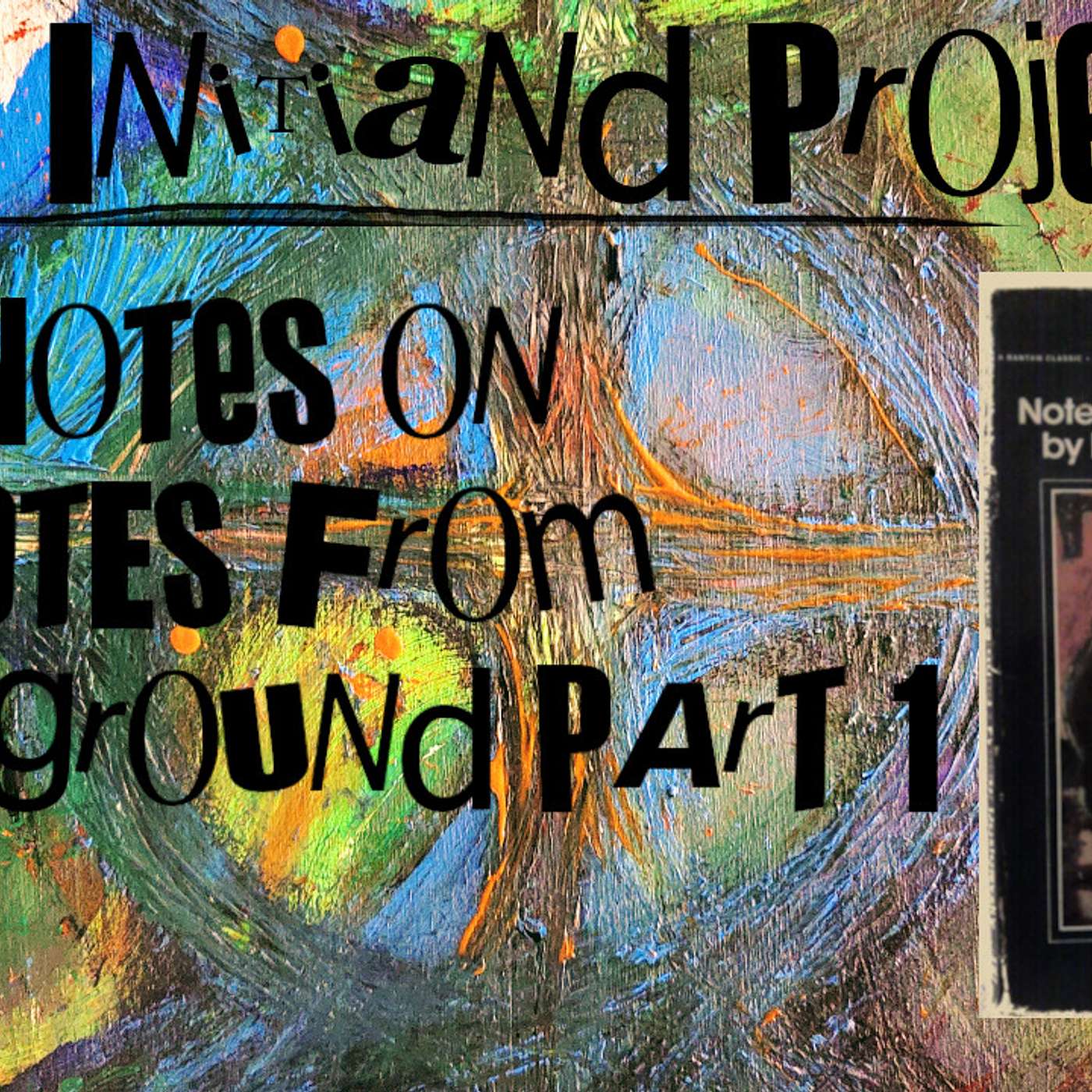 Notes on Notes from From Underground Part One