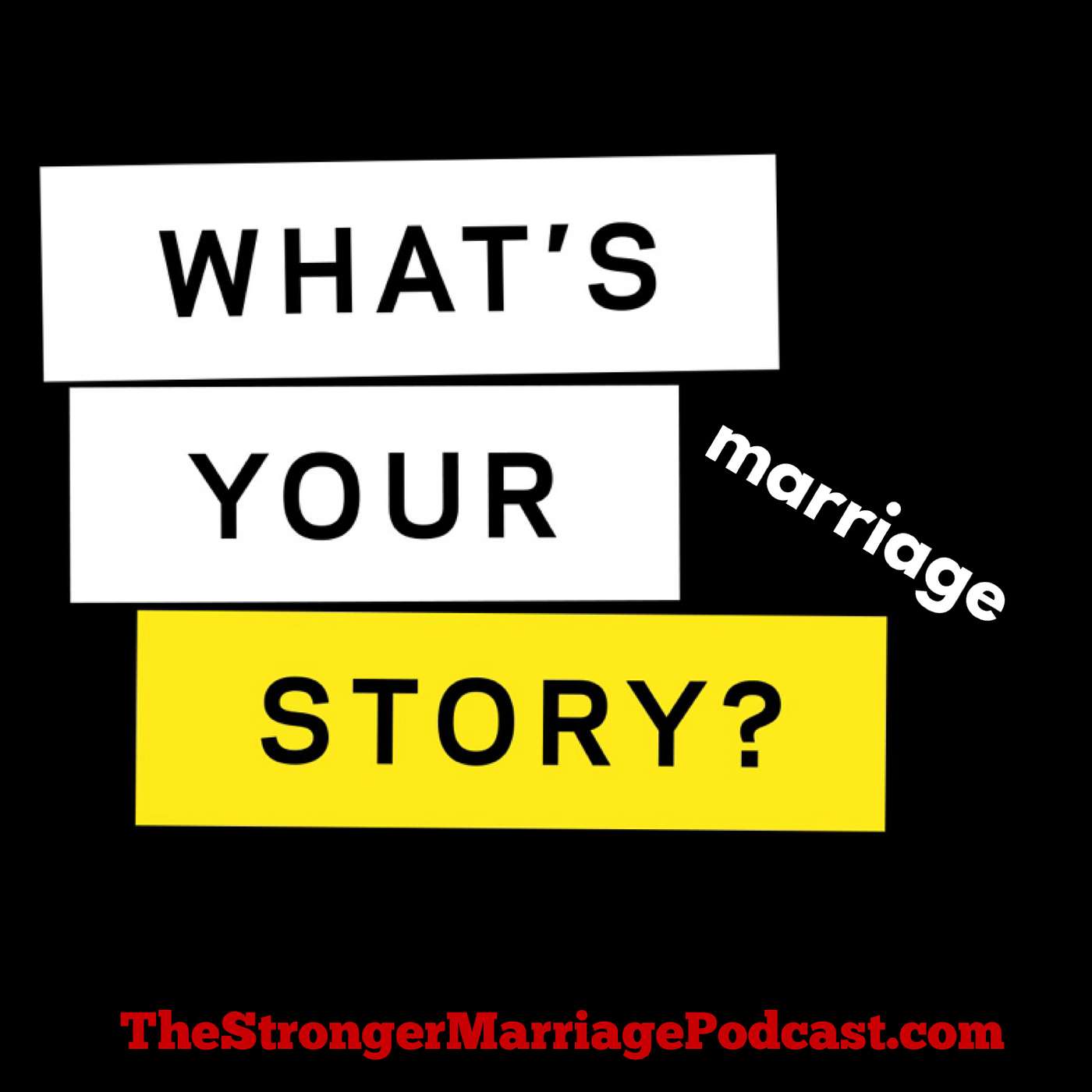 What's Your Marriage Story?