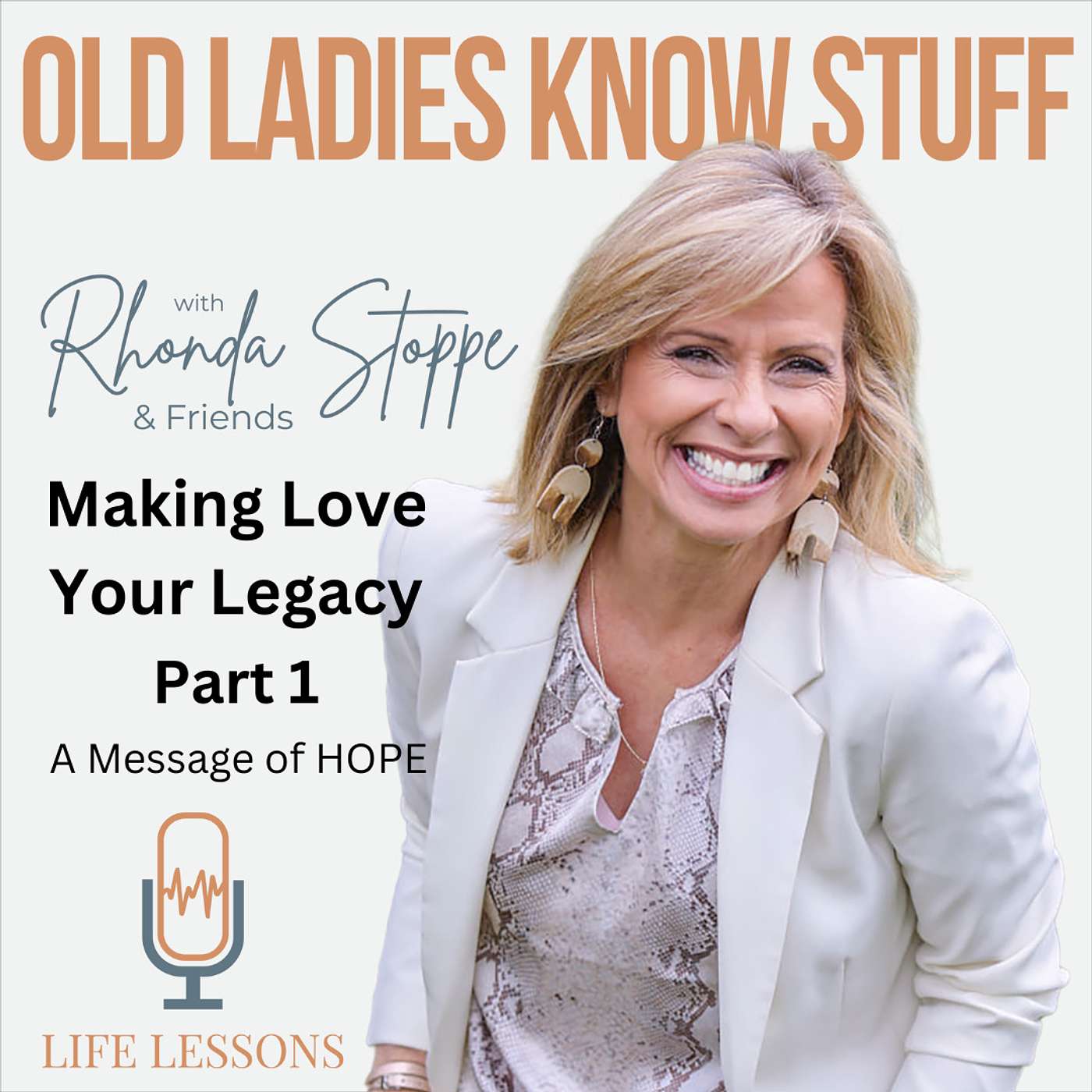 Old Ladies Know Stuff with Rhonda Stoppe & Friends