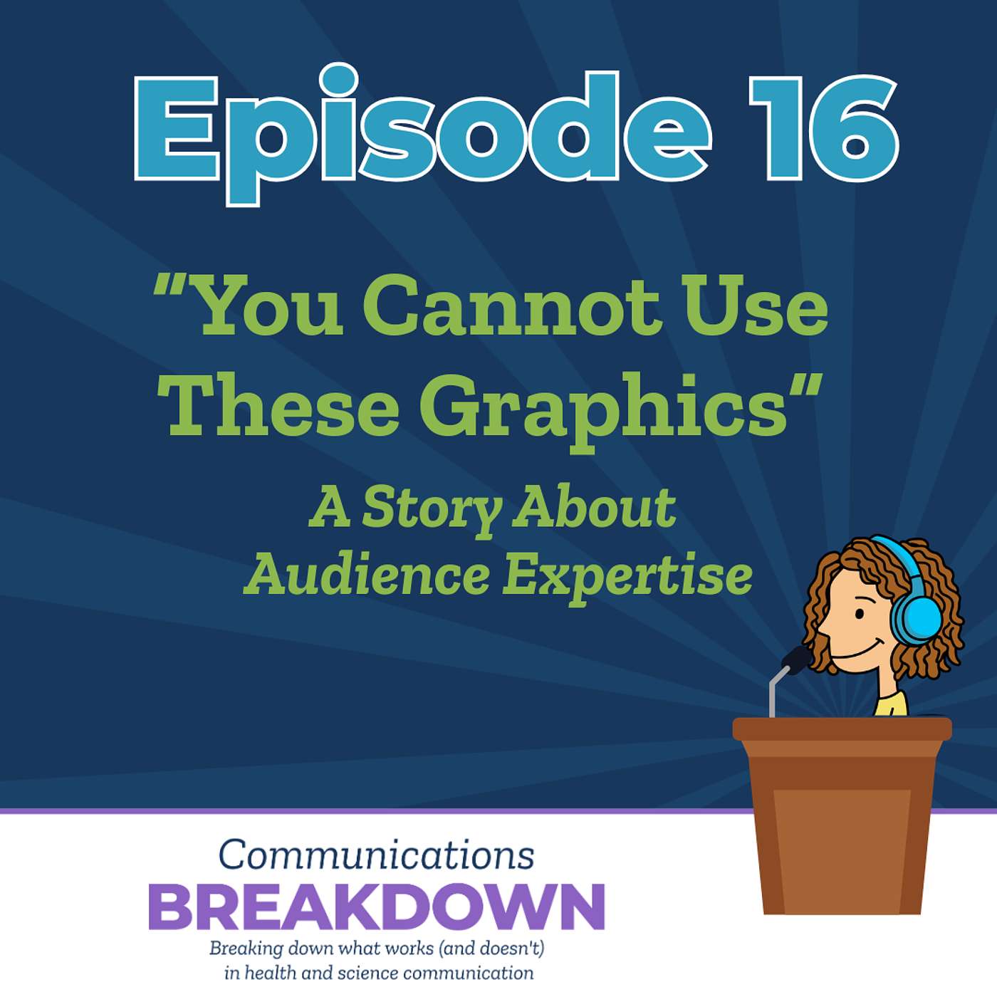 "You Cannot Use These Graphics:" A Story About Audience Expertise episode artwork