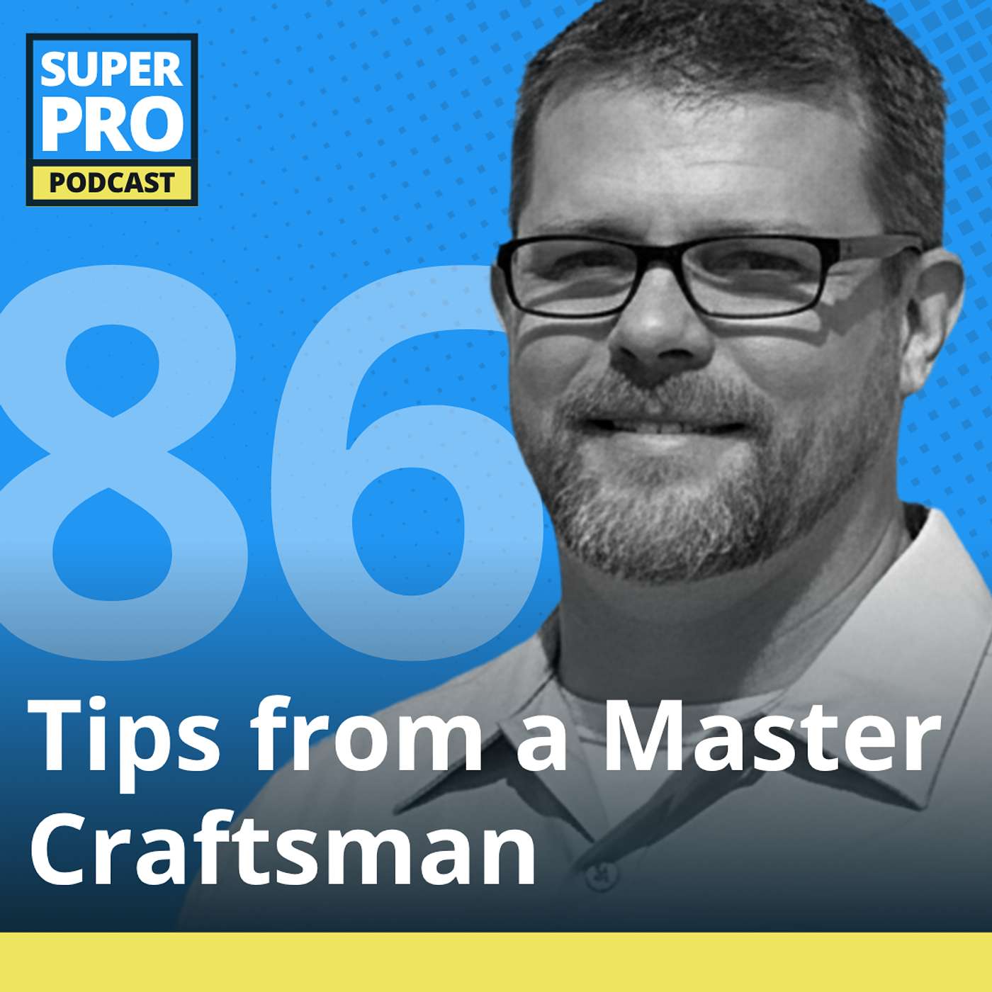 Tips from a Master Craftsman Tips from a Master Craftsman