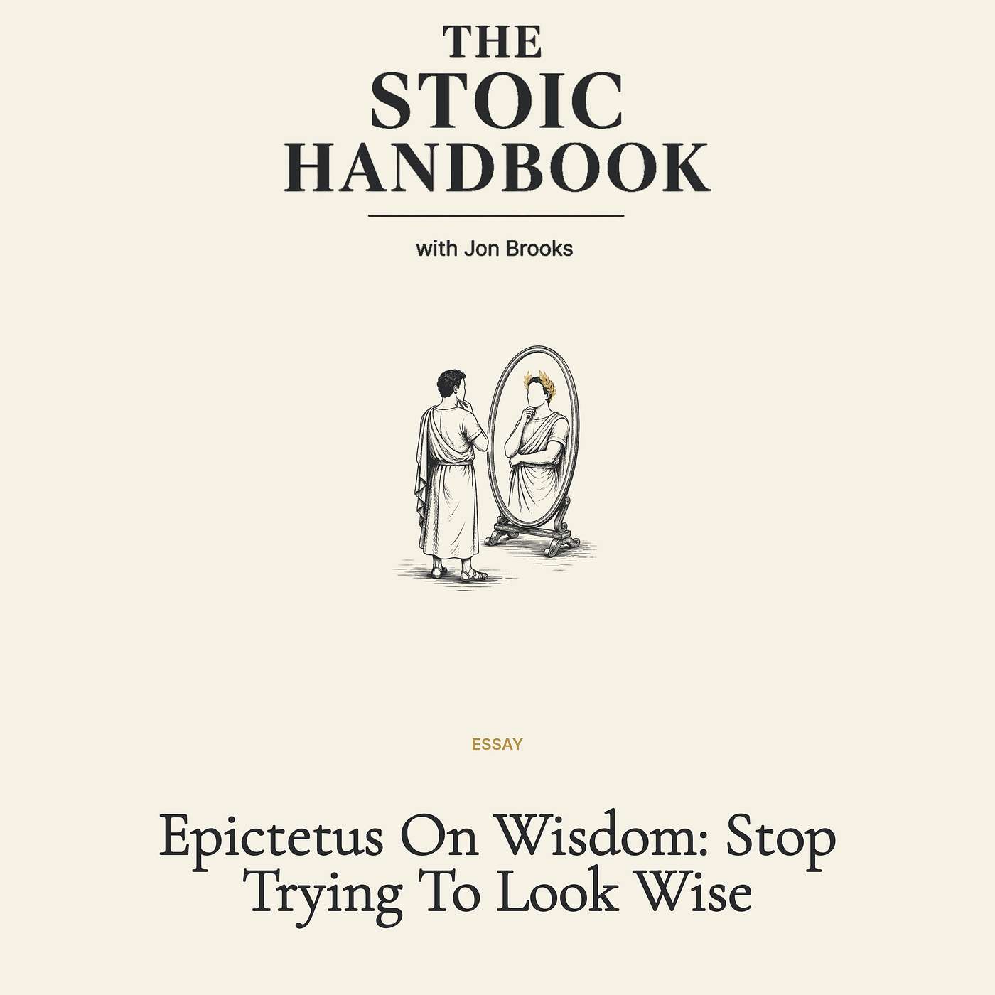Epictetus On Wisdom: Stop Trying To Look Wise episode artwork