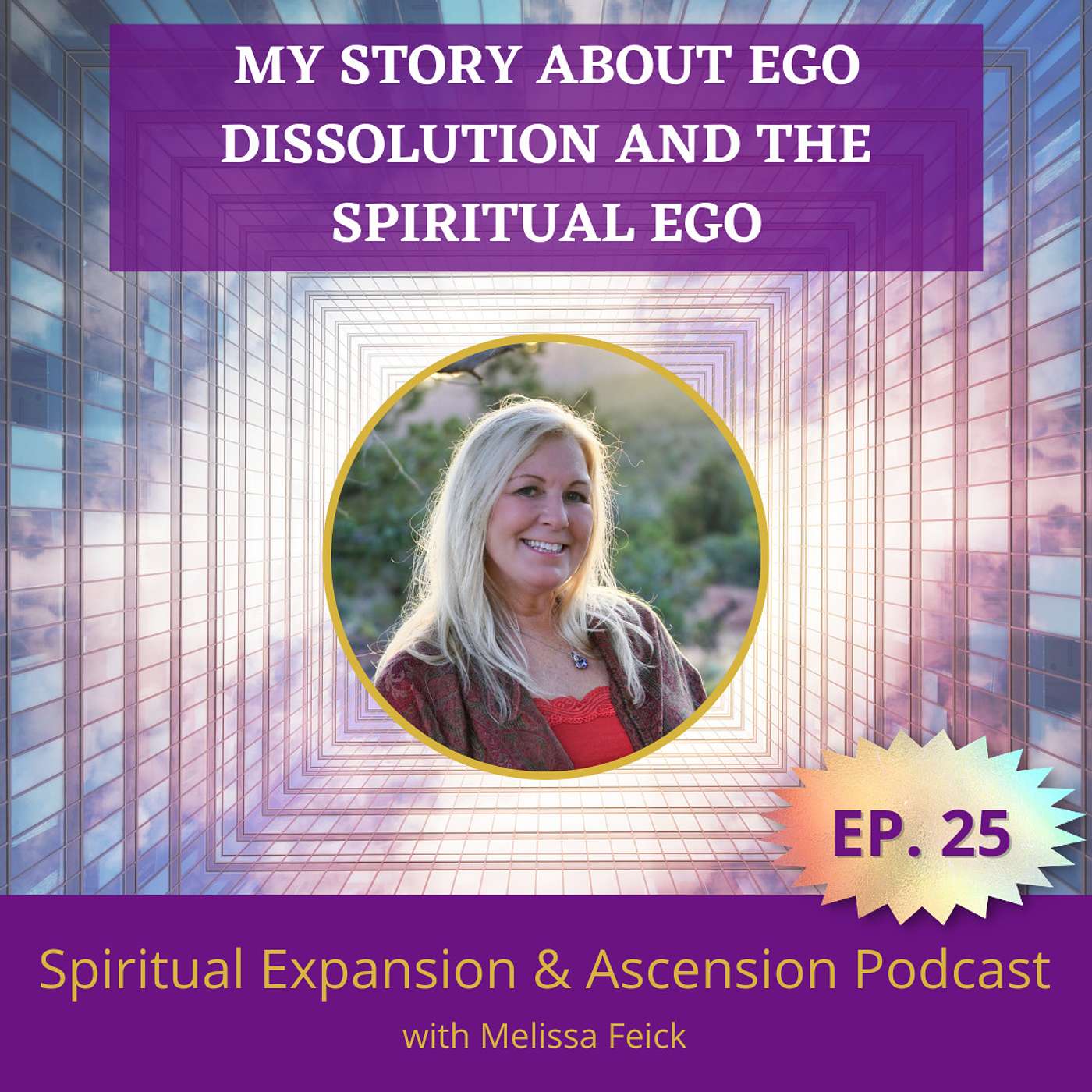 Episode 25: My Story about Ego Dissolution and the Spiritual Ego episode artwork