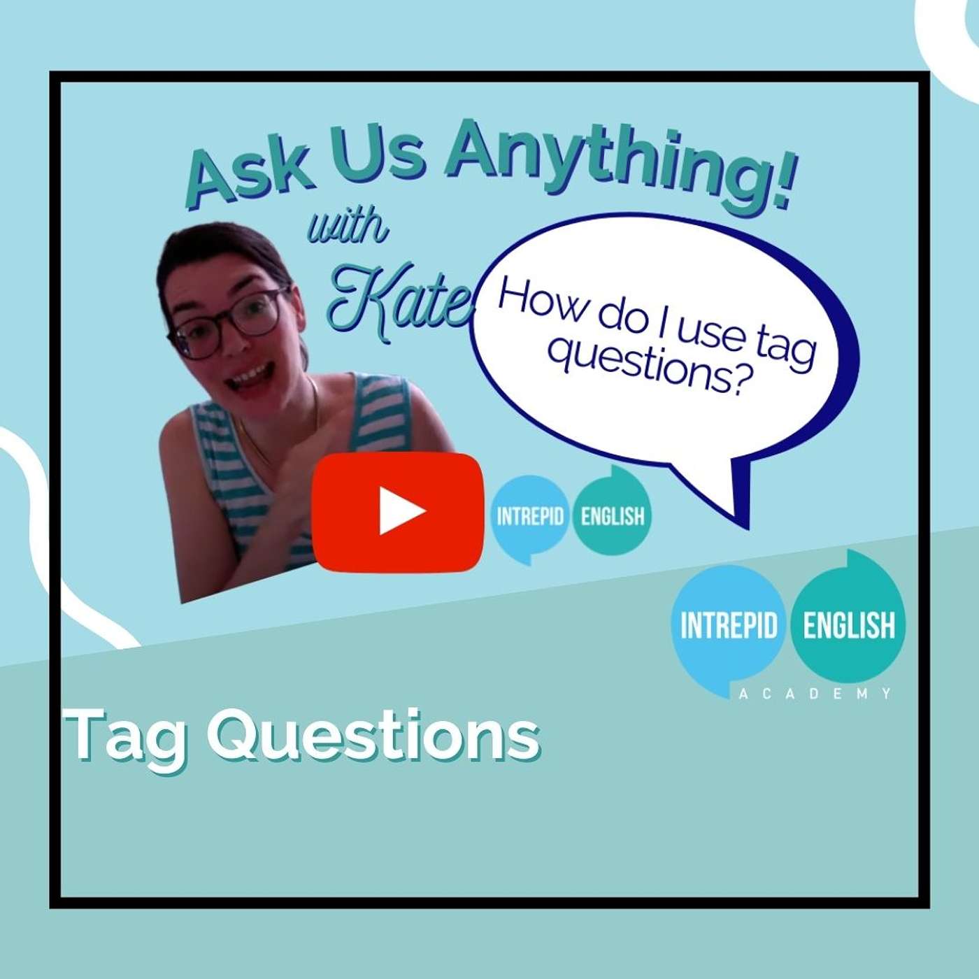 Ask Us Anything! How to Use Tag Questions ❓