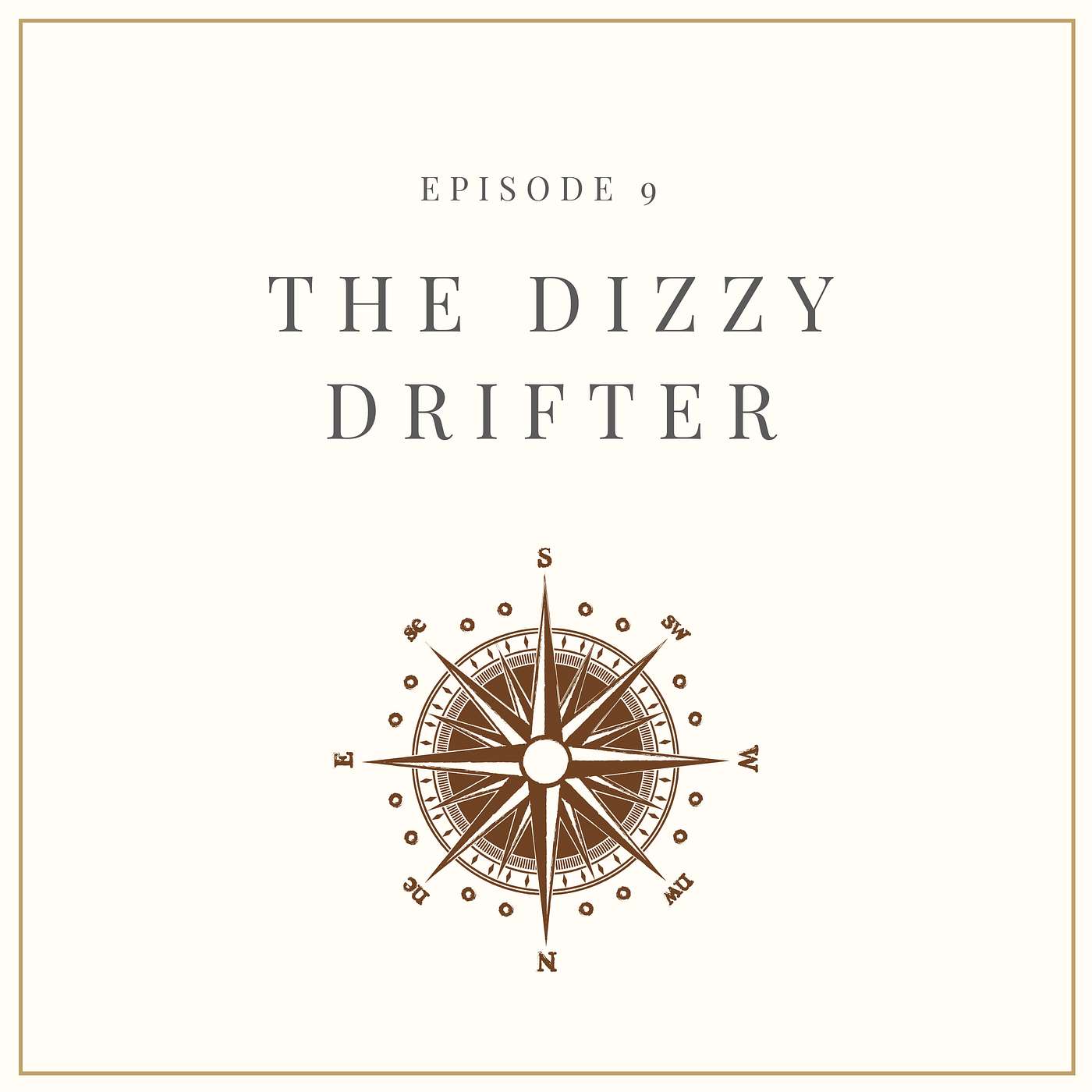 Episode 9: The Dizzy Drifter
