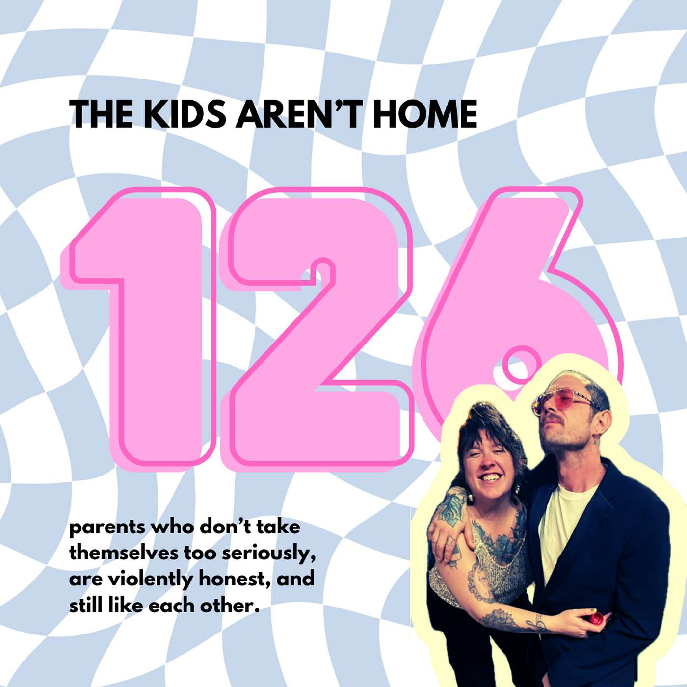 The Kid's Aren't Home | Episode 126