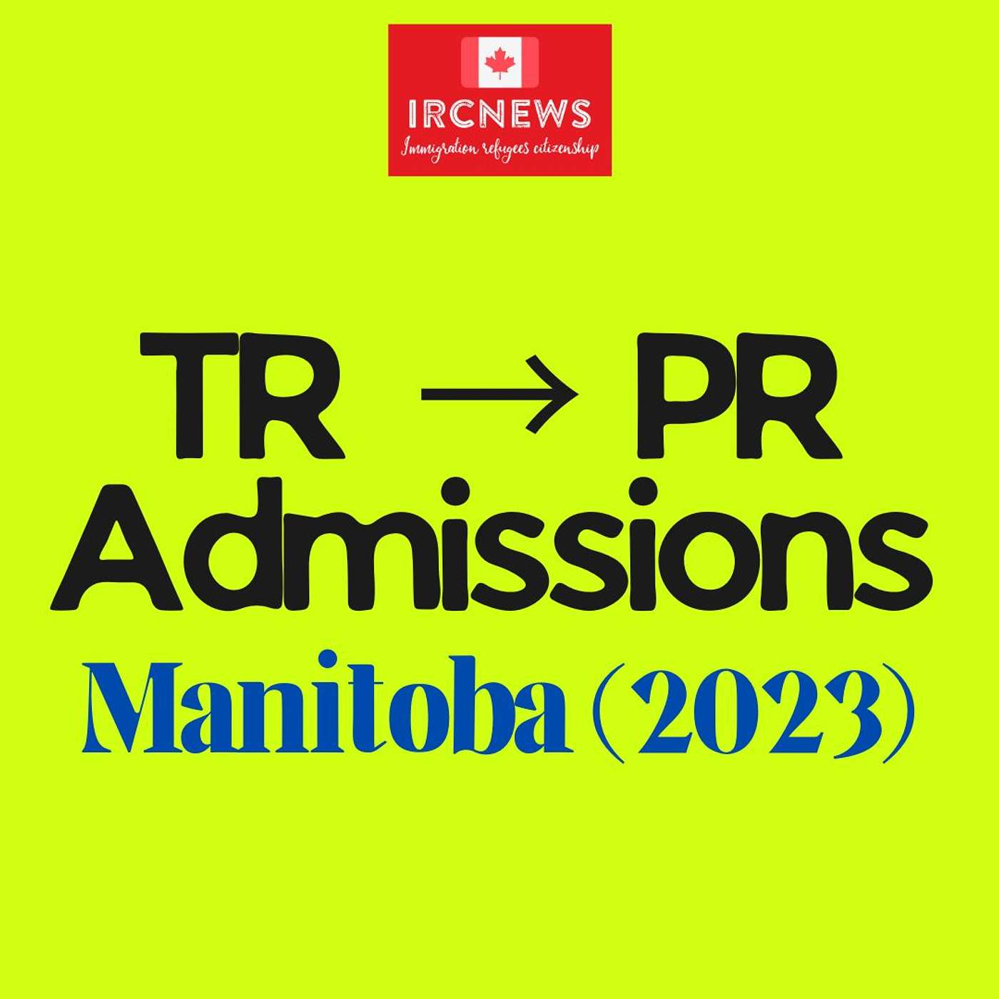 Canada Immigration TR to PR Admissions in Manitoba (2023) episode artwork