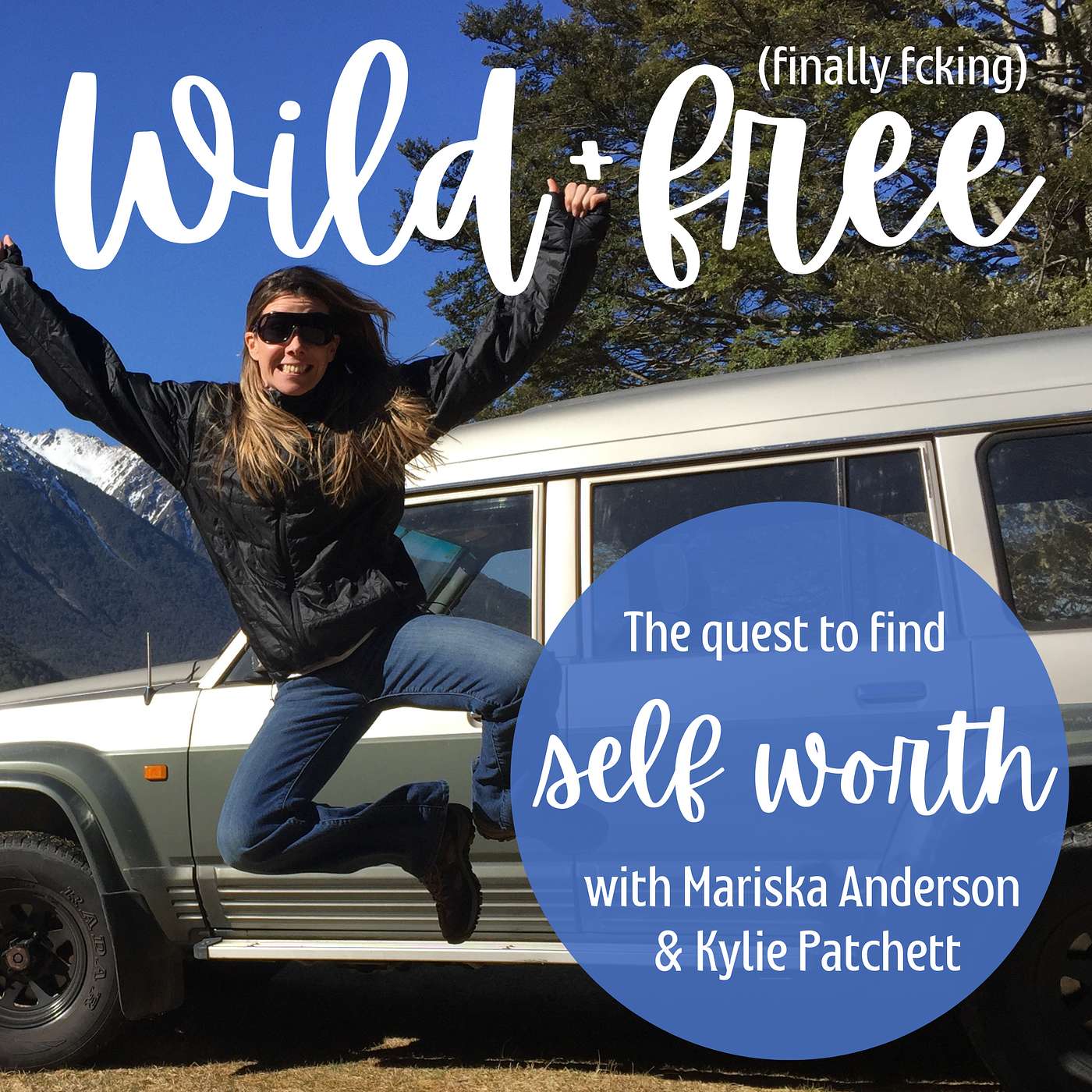 Wild + (finally fcking) Free: Real, Raw Stories of the Disruptors, Rebels + Revolutionaries