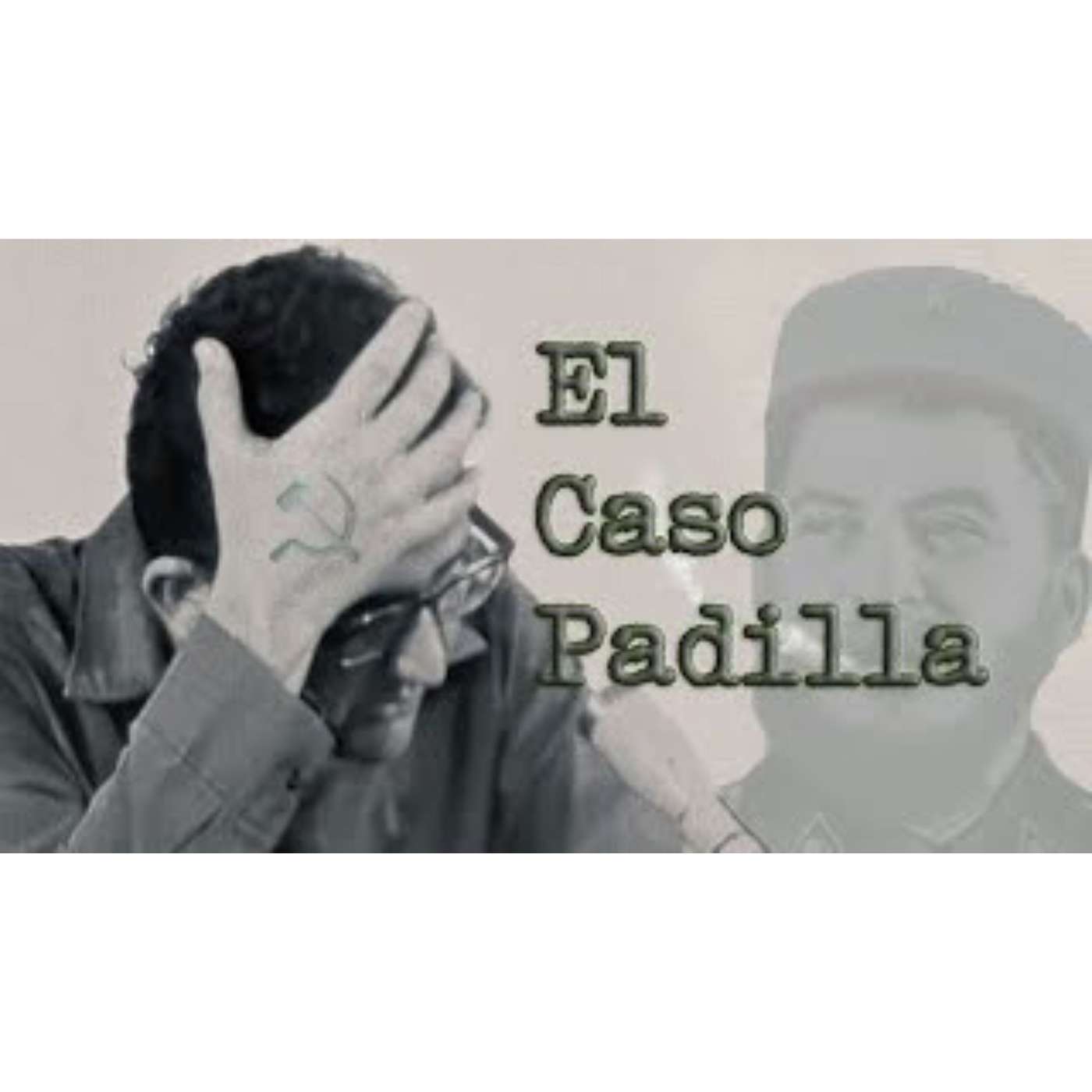 🤦‍♂️ El Caso Padilla 🇨🇺