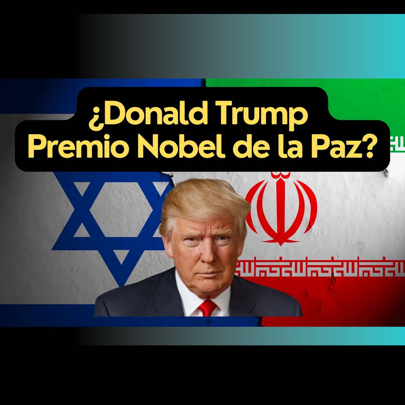 ¿Donald Trump Premio Nobel de la Paz? Guerra Irán vs Israel episode artwork