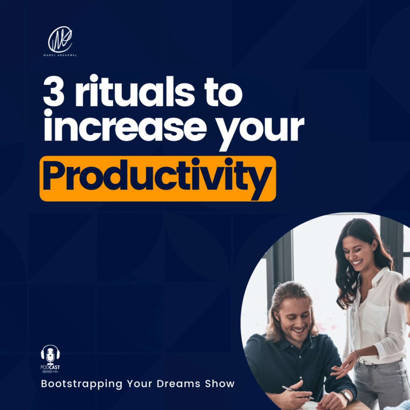 #234 Three rituals to increase your productivity