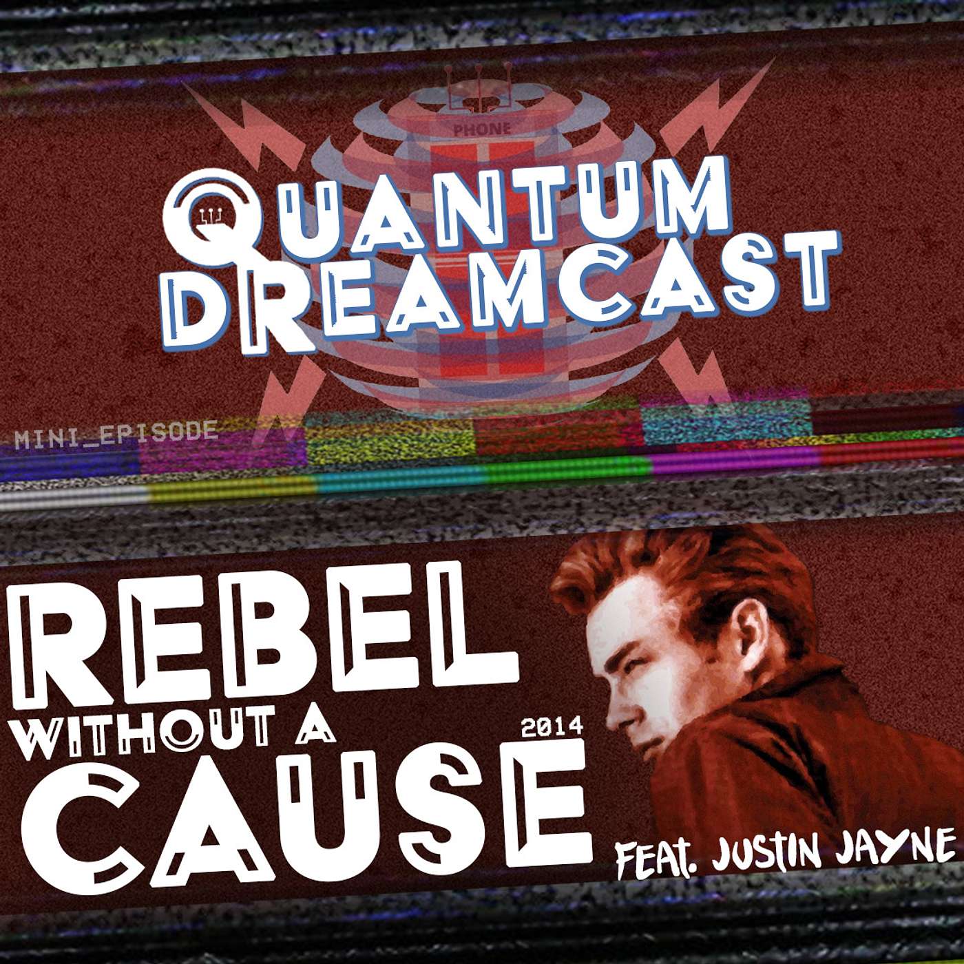 Rebel Without a Cause - 2014: A Modern Dreamcast for the James Dean Classic (feat. Justin Jayne)