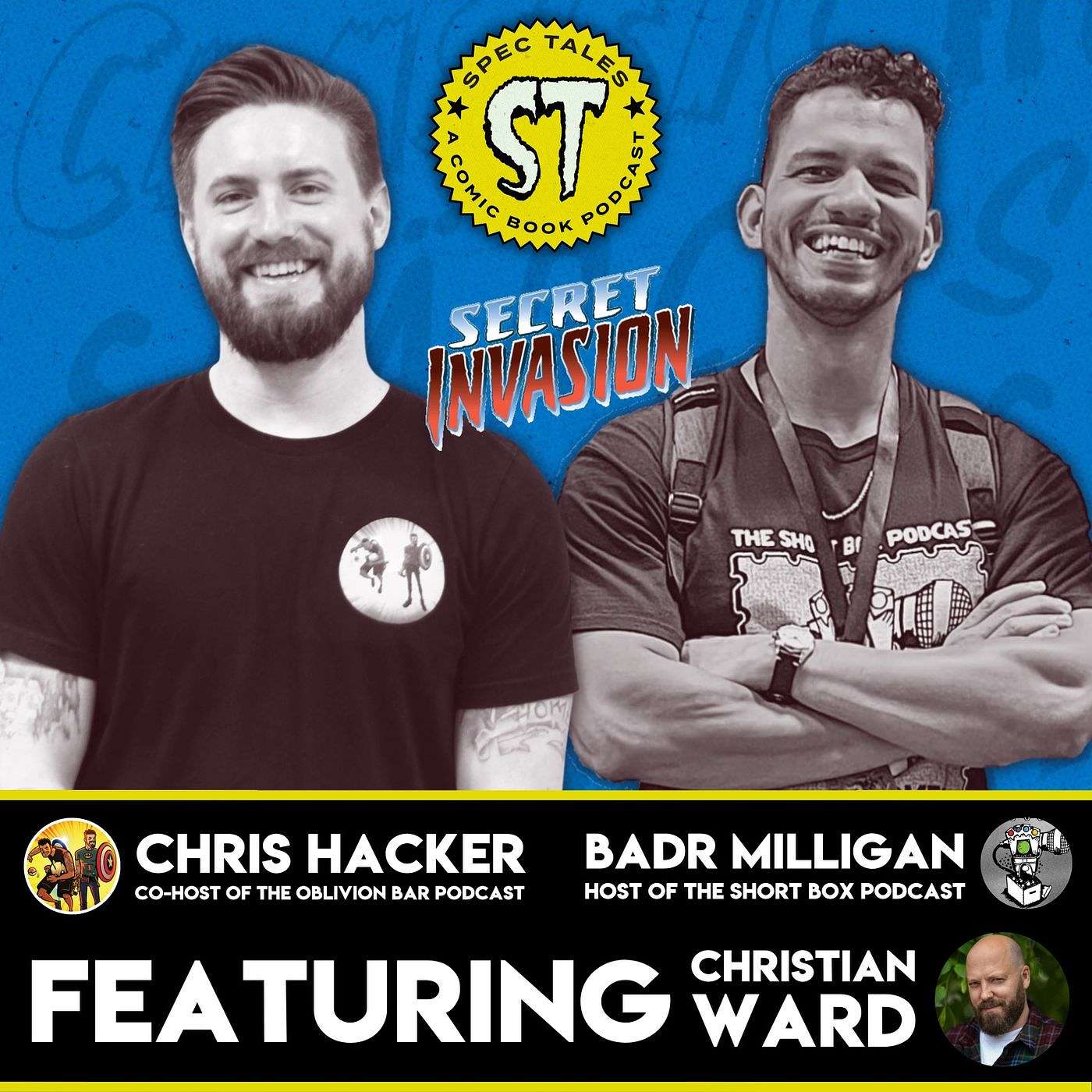 Secret Invasion! Chris Hacker and Badr Milligan with Guest Christian Ward