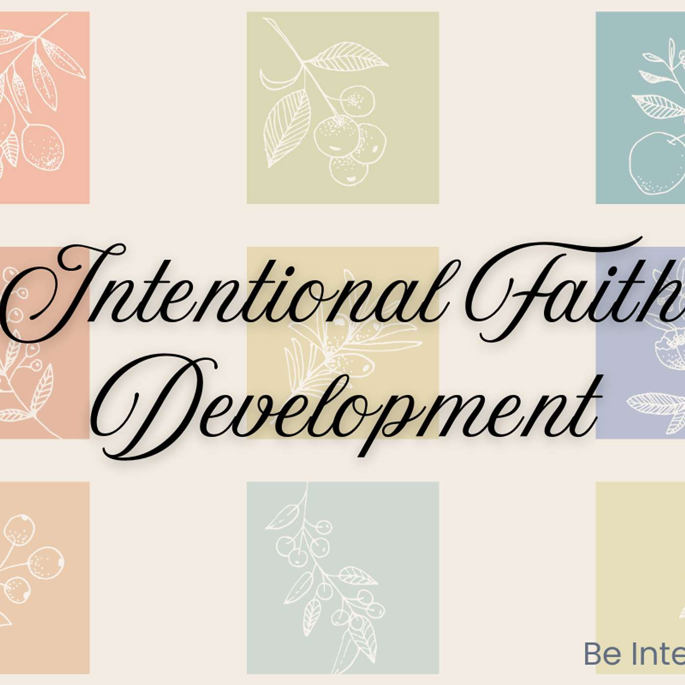 Be Intentional