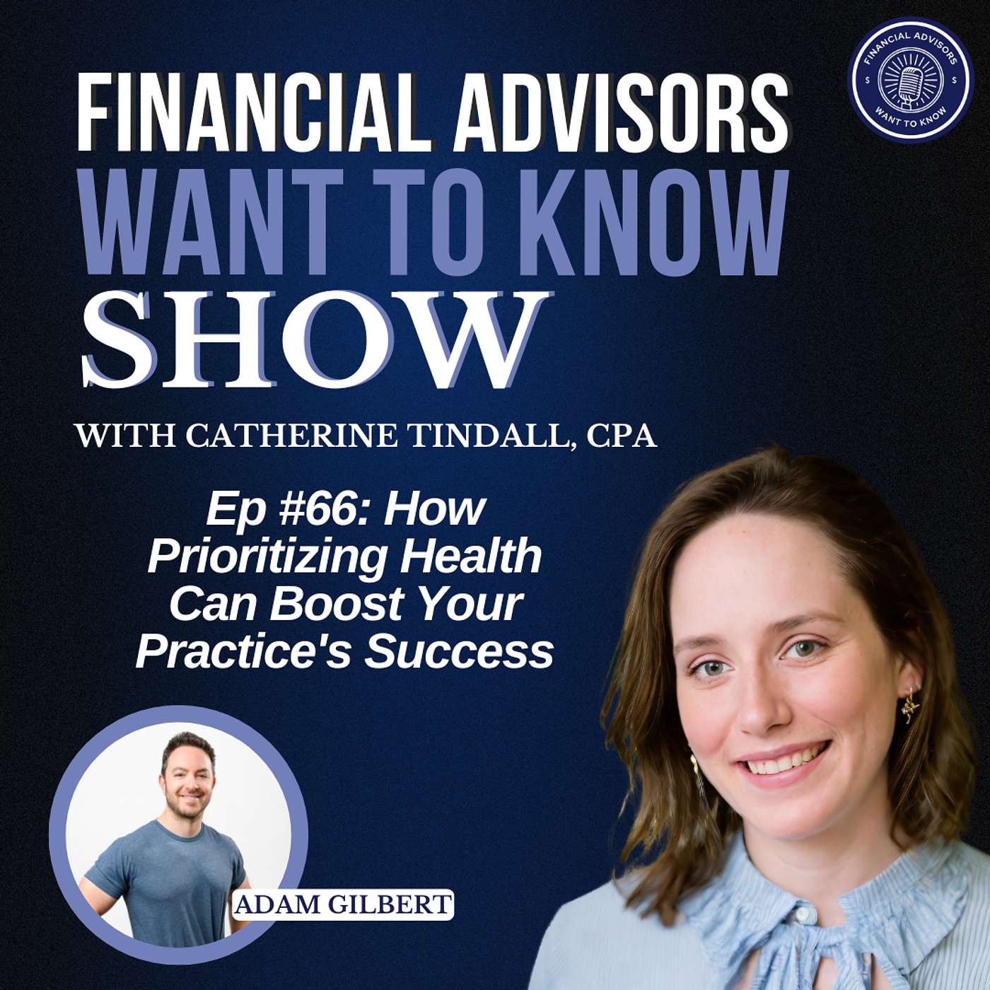 Financial Advisors Want To Know Podcast