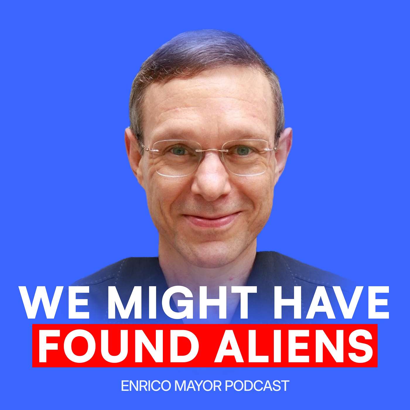 The Scientist Who Might Have Found Evidence of Aliens (3I/ATLAS) | Enrico Mayor Podcast #10