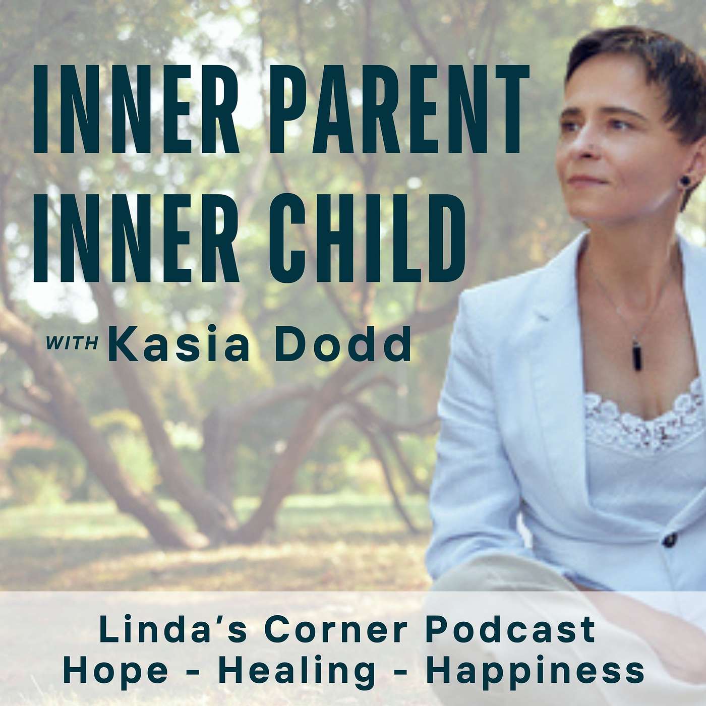Understanding Our Inner Child and Inner Parent Brings Inner Freedom - Kasia Dodd episode artwork