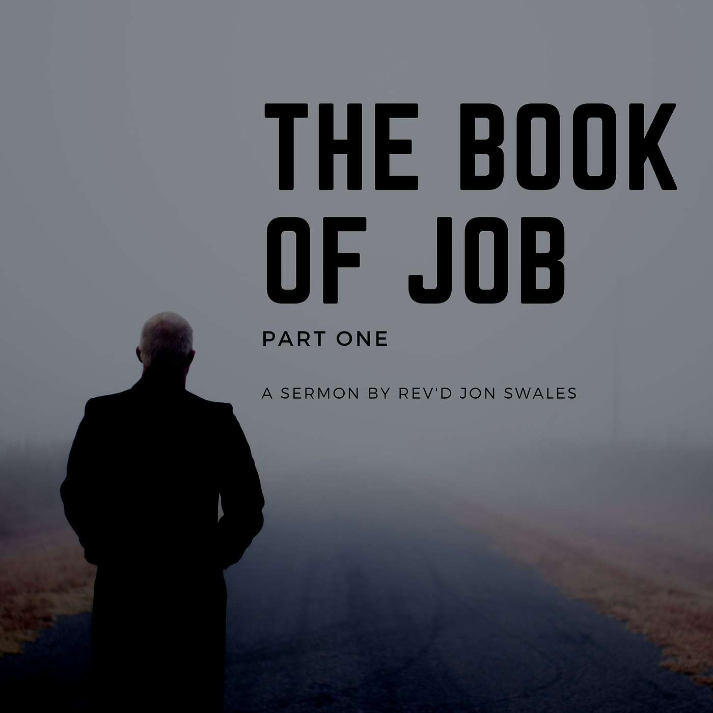 The Book of Job (Part One)- Sermon by Rev'd Jon Swales episode artwork