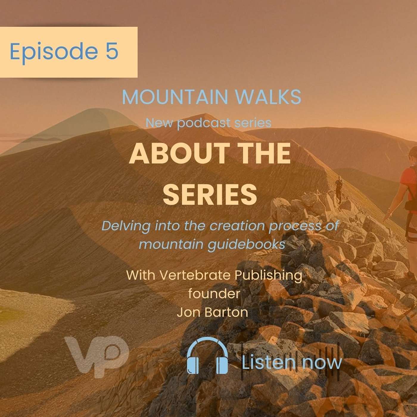 Creating the Mountain Walks Series - with Founder of Vertebrate Publishing Jon Barton