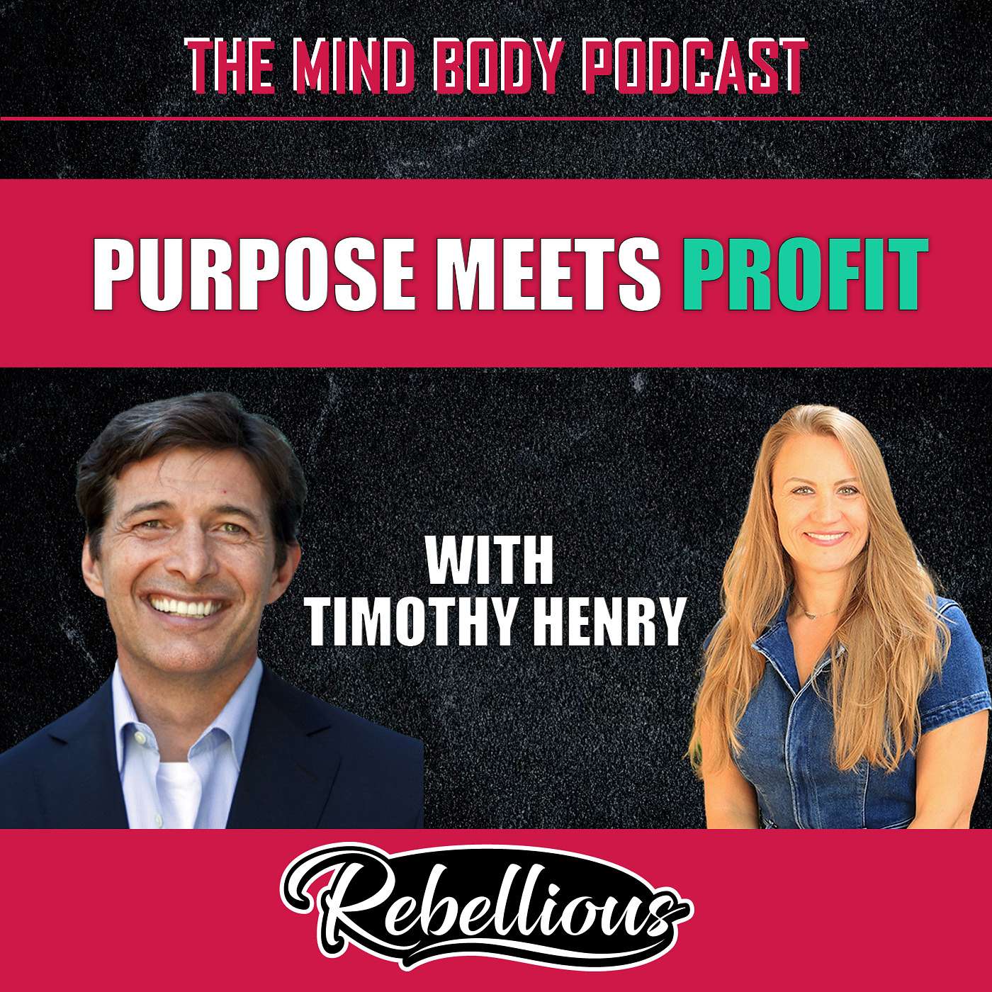 Episode 163: Purpose Meets Profit with Timothy Henry