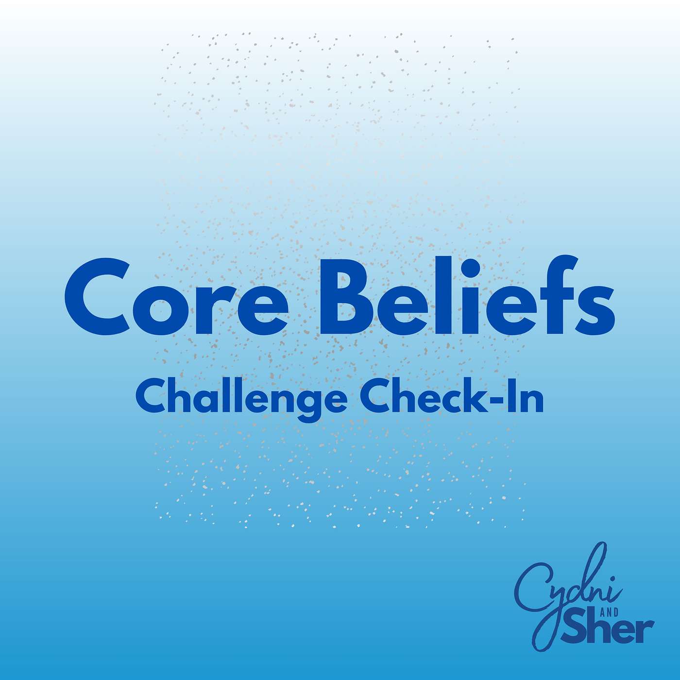 Core Beliefs Challenge Check-In