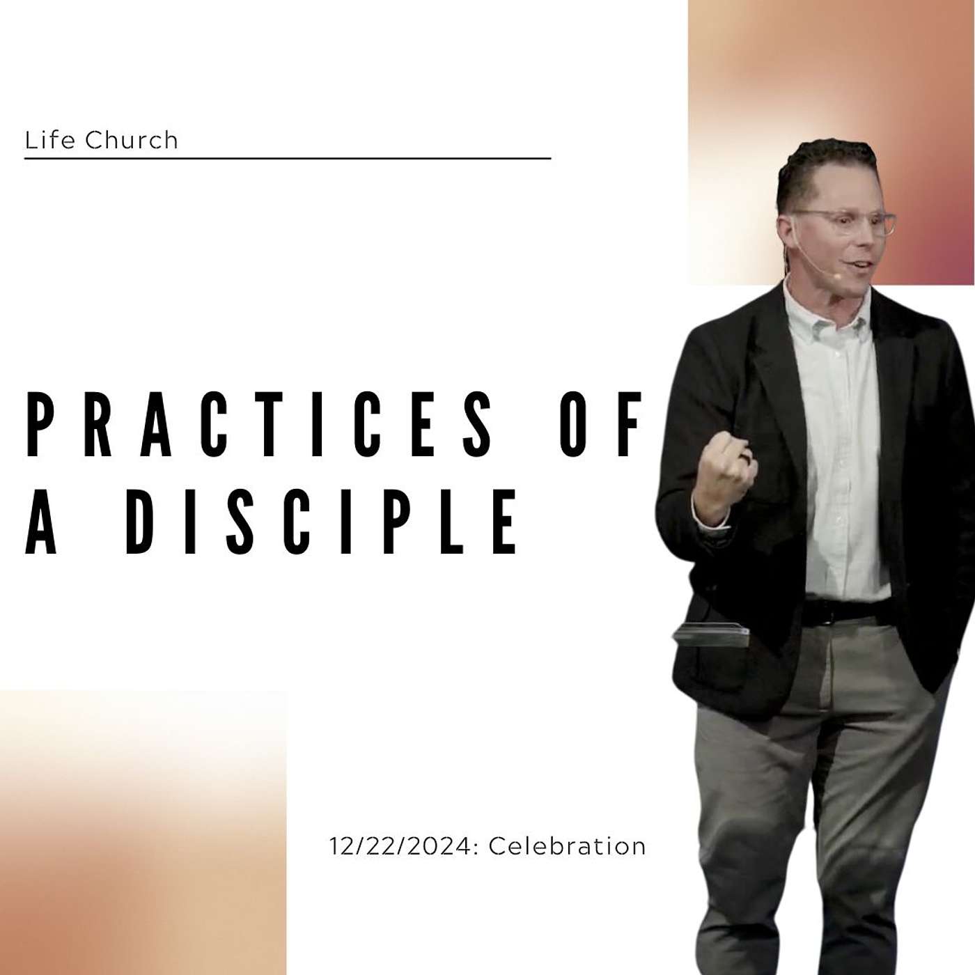 Sunday Service: Practices of a Disciple (Celebration!) - Pastor Jeff Young