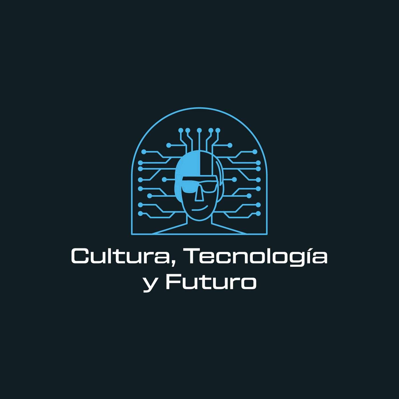 Cultura, Tecnología y Futuro podcast artwork
