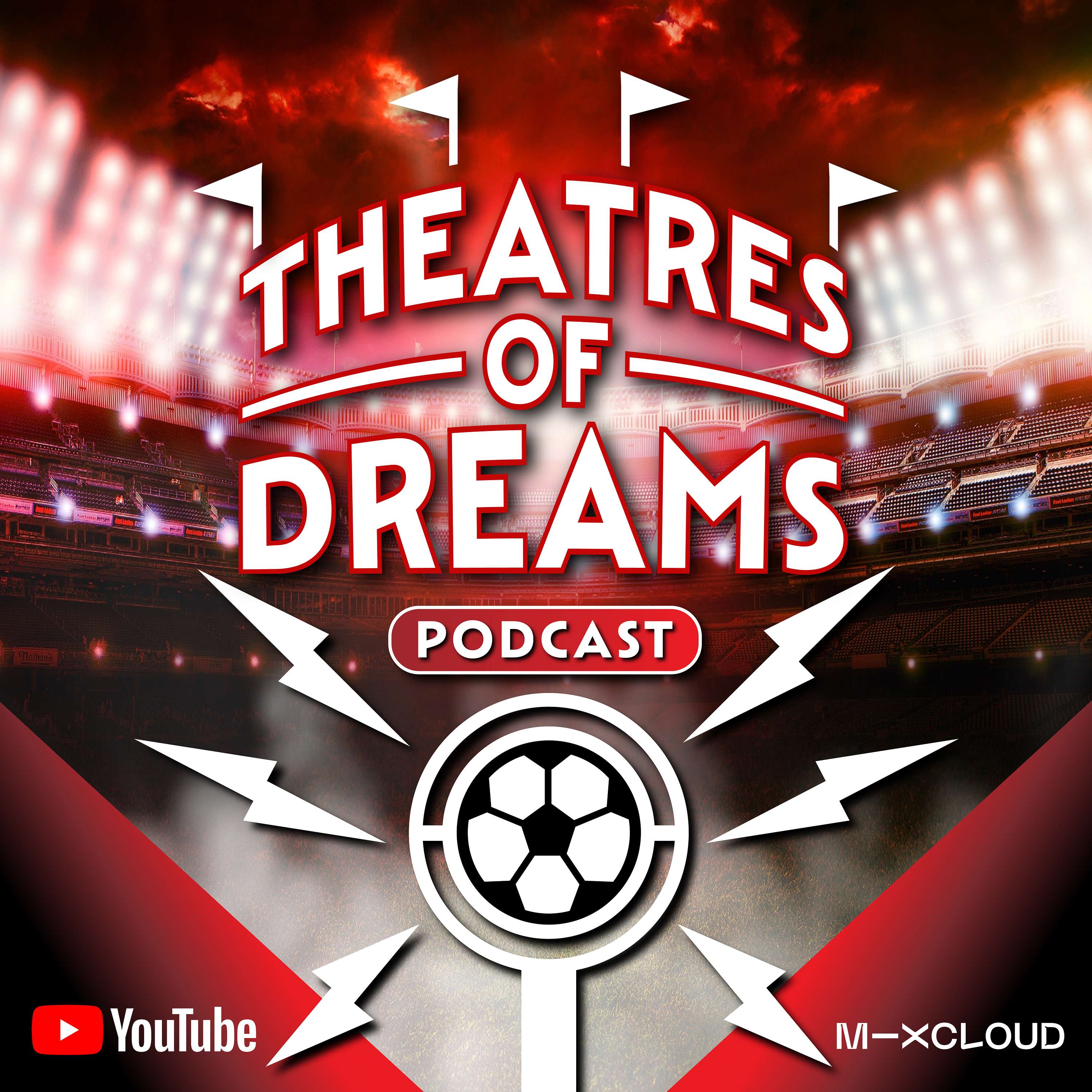 Theatres of Dreams - a football podcast