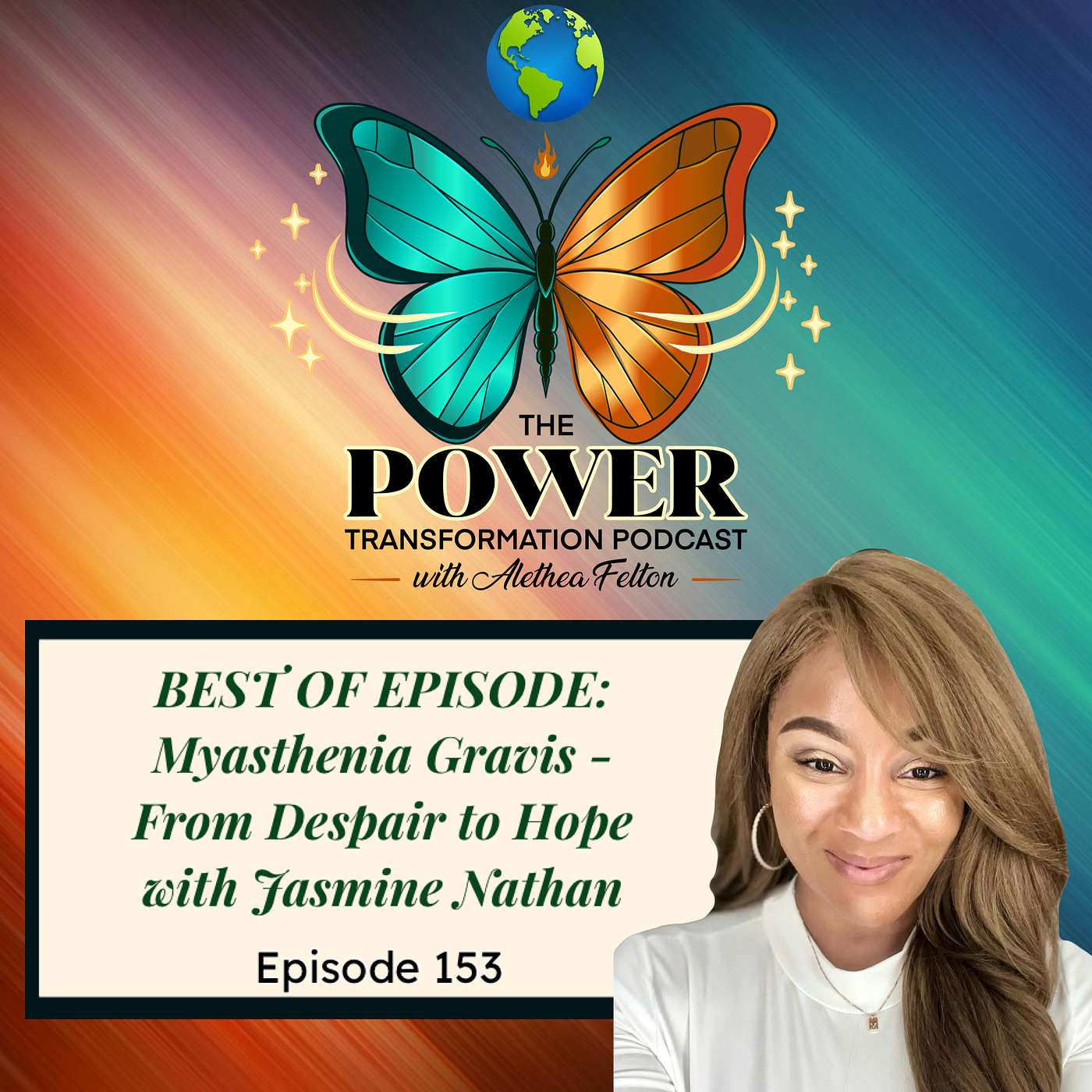 153. BEST OF EPISODE: Myasthenia Gravis - From Despair to Hope with Jasmine Nathan