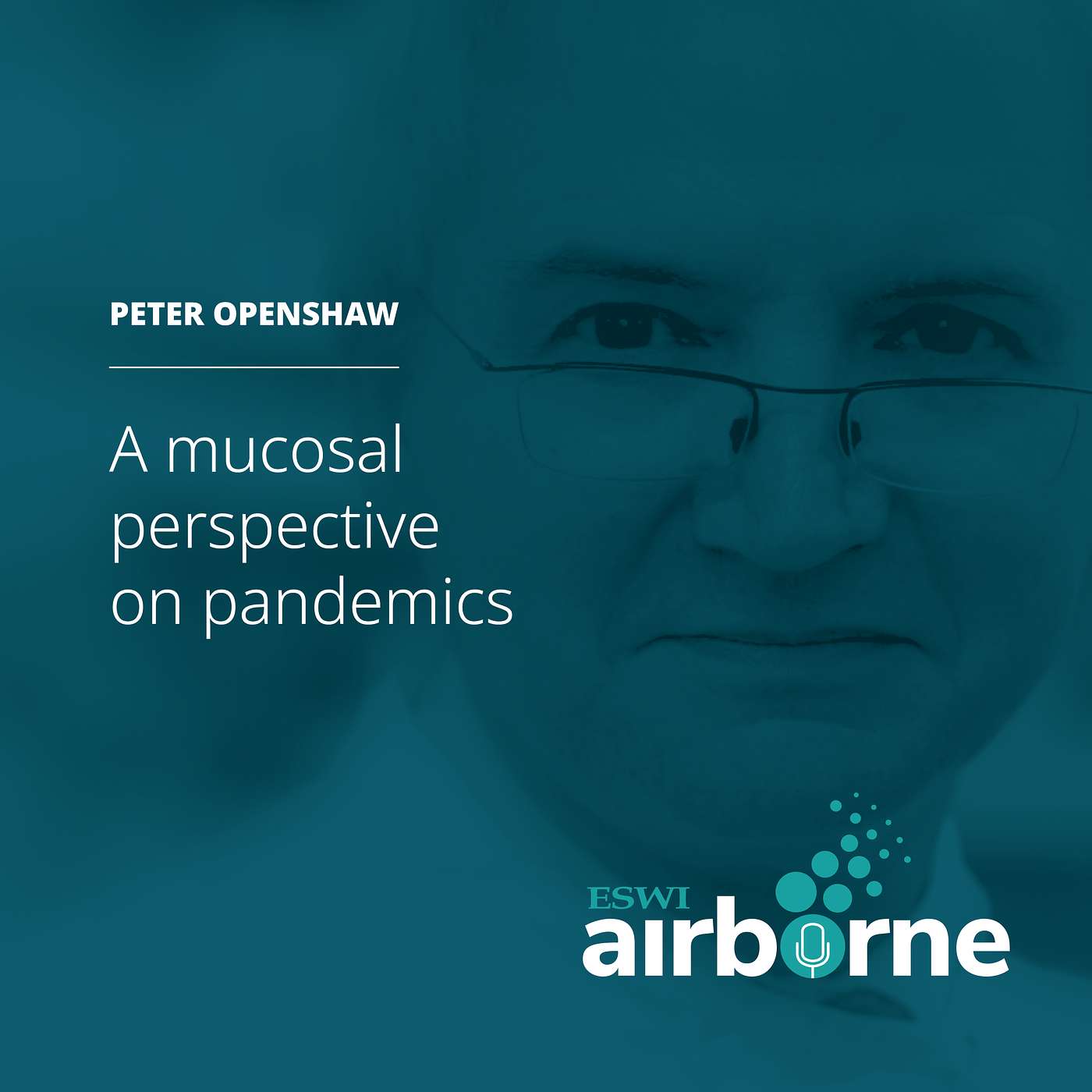 Peter Openshaw - A mucosal perspective on pandemics