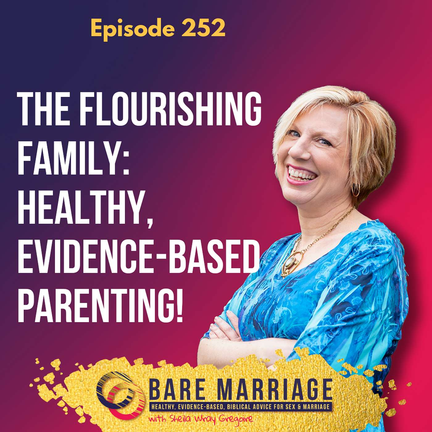 Episode 252: Flourishing Families