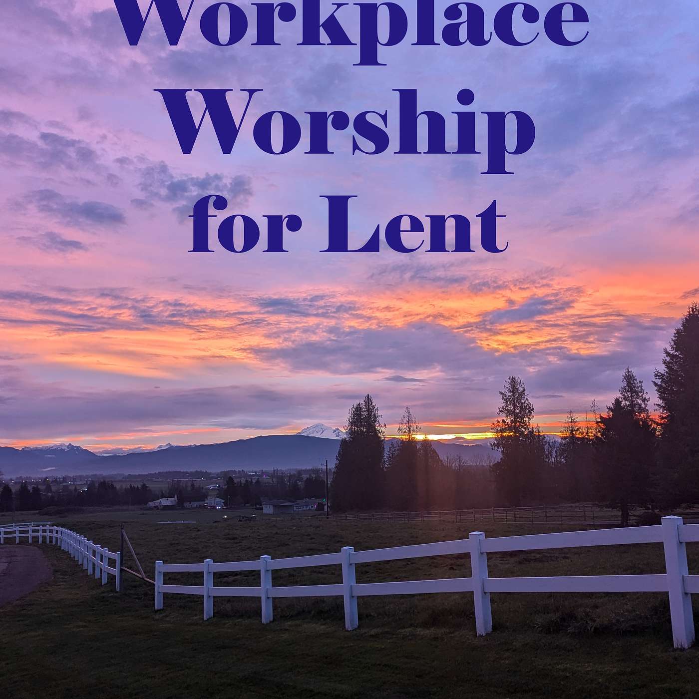 Workplace Worship for Lent # 14 episode artwork
