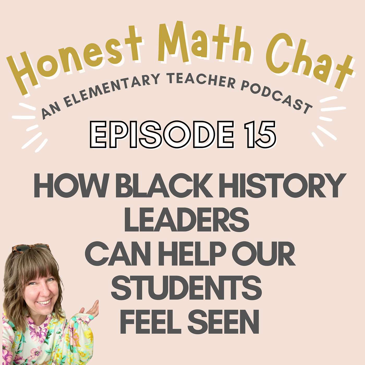 #15 How Black History Leaders Can Help Our Students Feel Seen