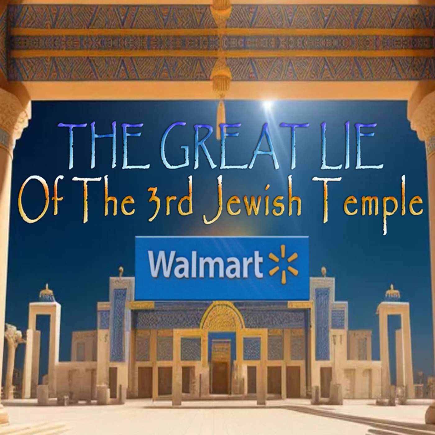 🛕 The Great Lie Of The 3rd Jewish Temple!  -PD #8-