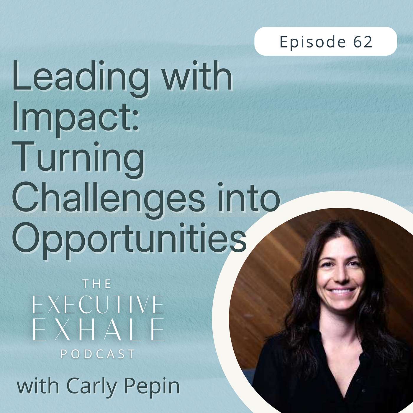 The Executive Exhale Podcast