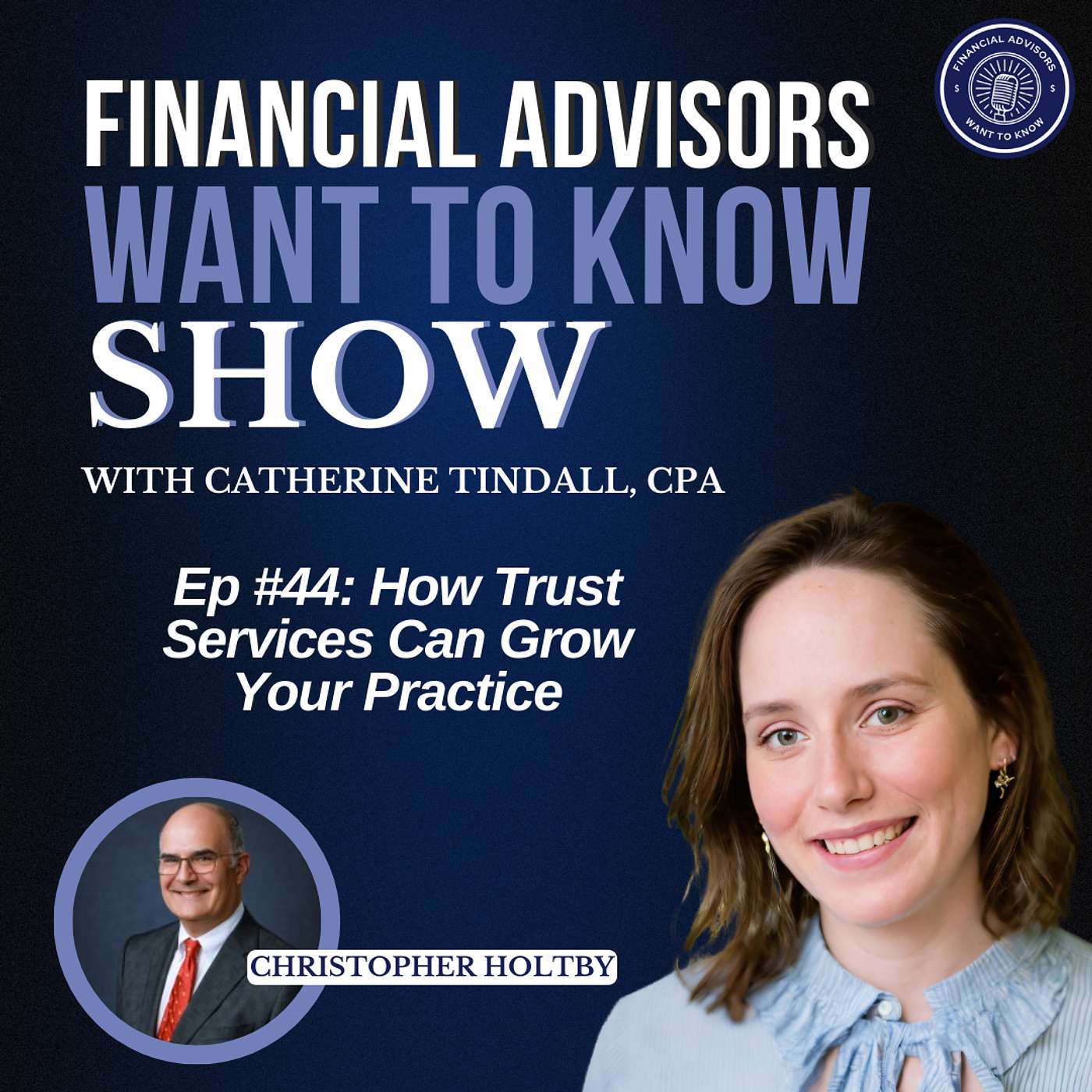 Financial Advisors Want To Know Podcast