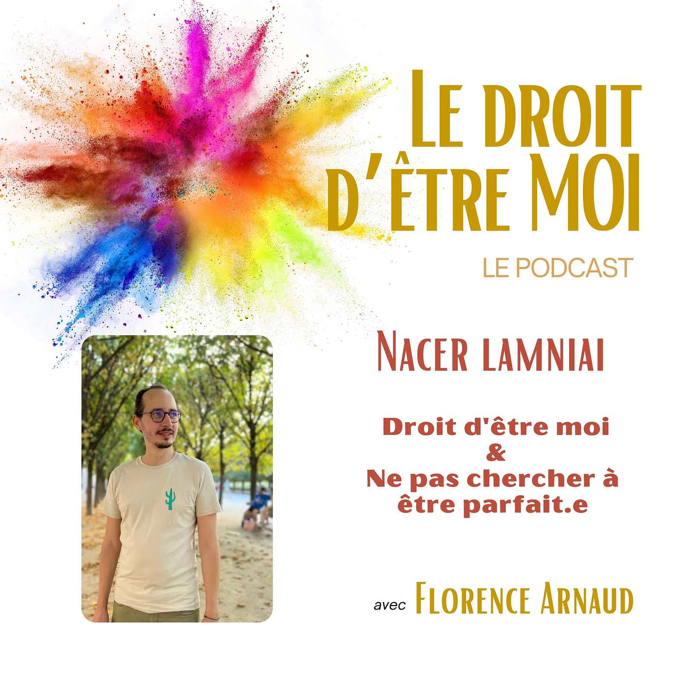 Nacer Lamniai - Droit d'être moi et ne pas chercher à être parfait.e