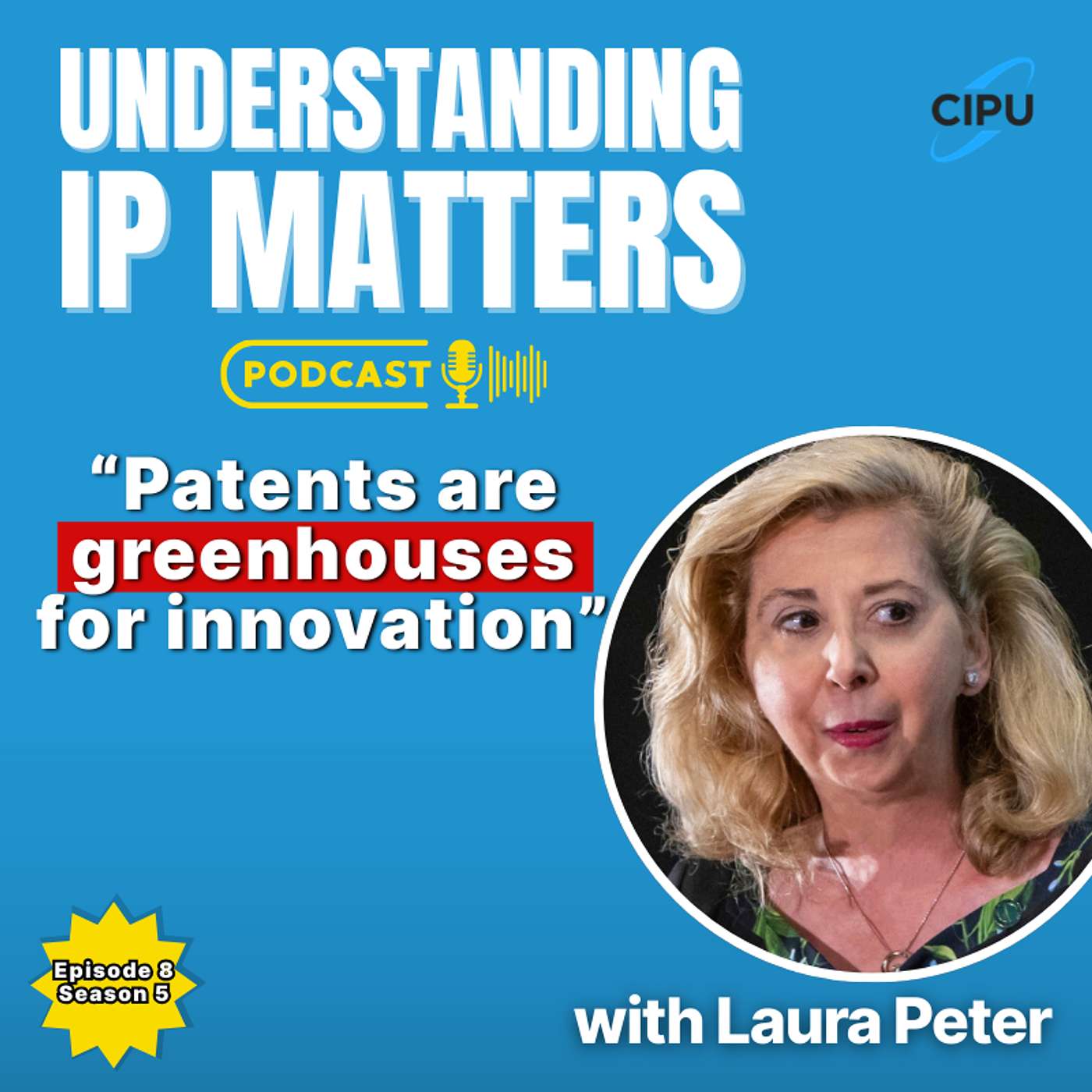 Greenhouses for Innovation: Balancing Patent Rights and Public Good with Laura Peter
