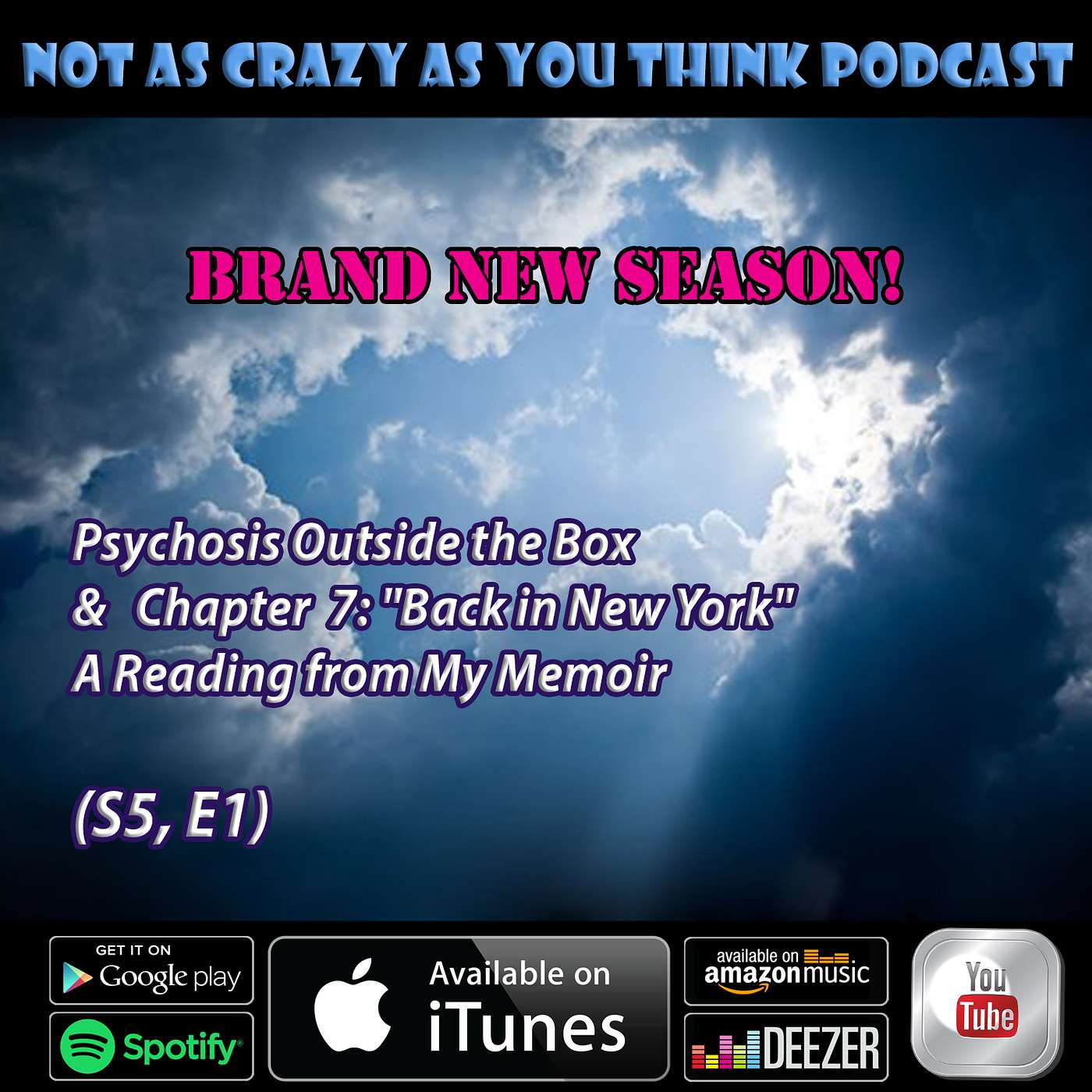 Psychosis Outside the Box & Chapter 7: "Back in New York", A Reading from My Memoir (S5, E1)