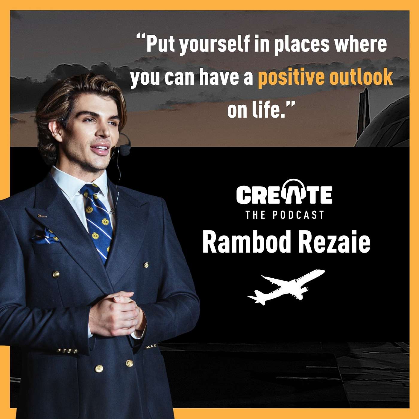 Meet Rambod Rezaie – Aviator, Academic, and Overall Renaissance Man| CREATE - The Podcast