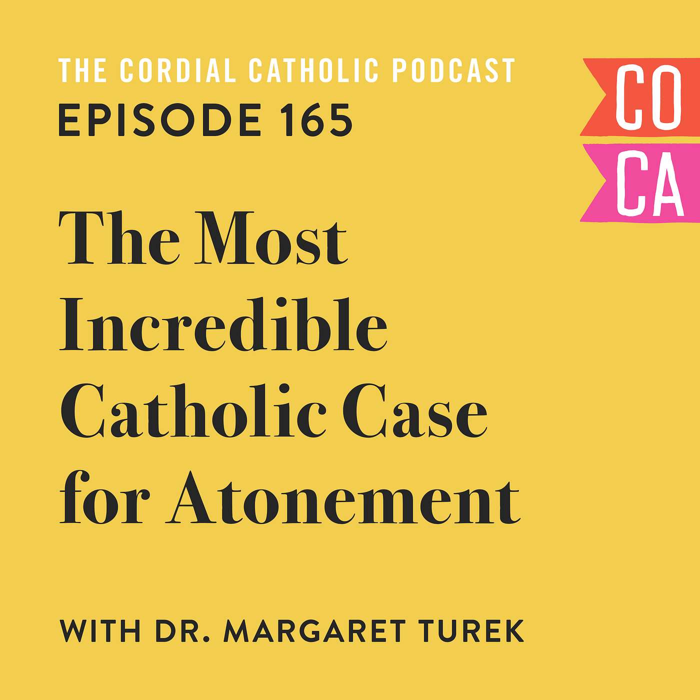 165: The Most Incredible Catholic Case for Atonement (w/ Dr. Margaret Turek)