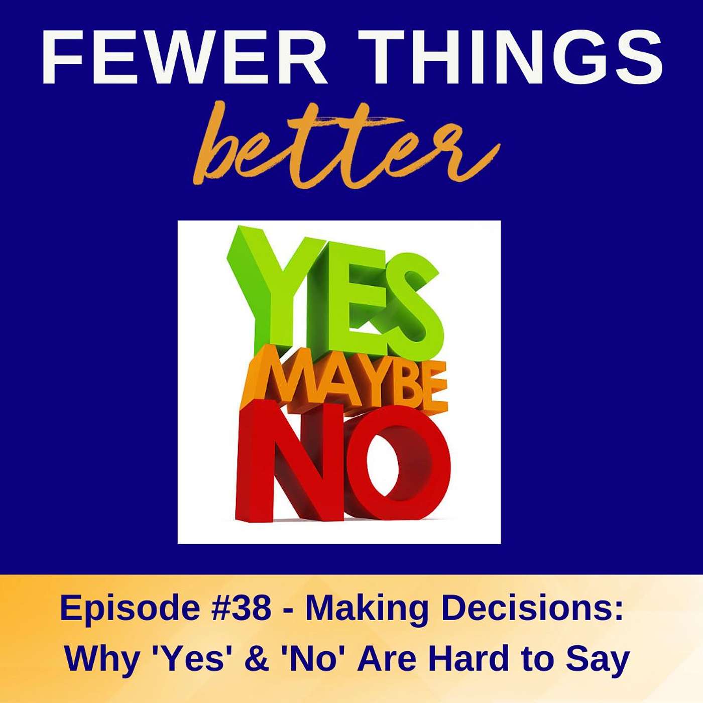 Fewer Things Better
