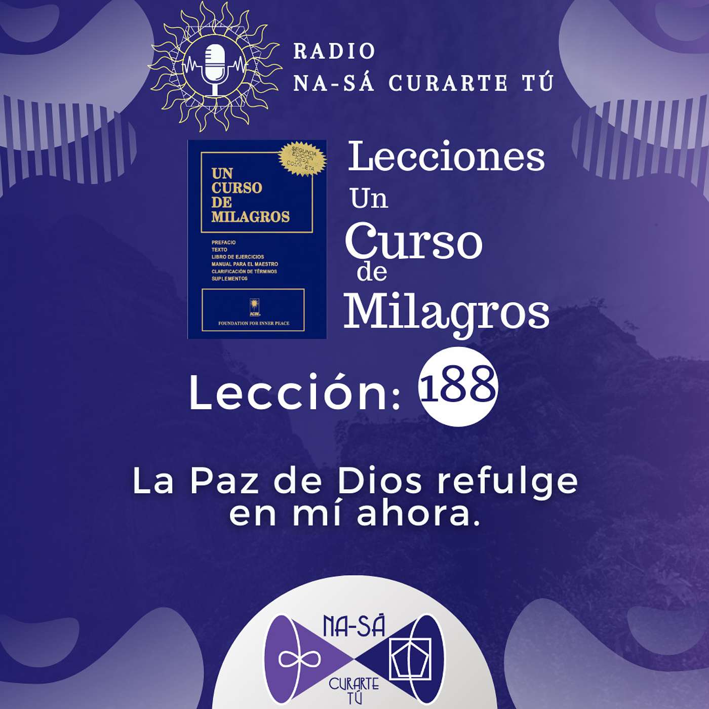 Lección 188 - UCDM - La Paz de Dios refulge en mí ahora episode artwork