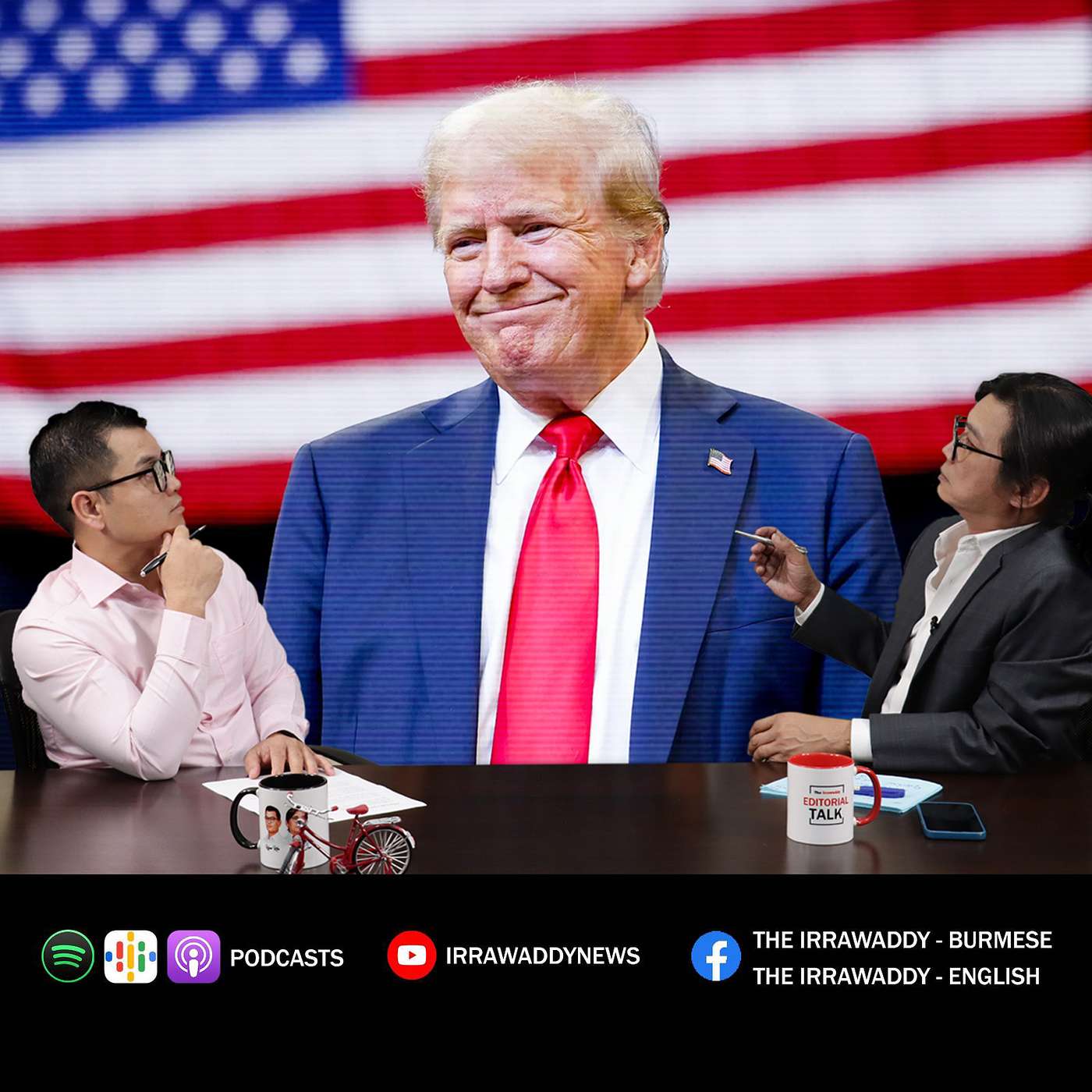Editorial Talk: ဒေါ်နယ်ထရမ့်၊ တရုတ်နဲ့ မြန်မာ အရွေ့ episode artwork