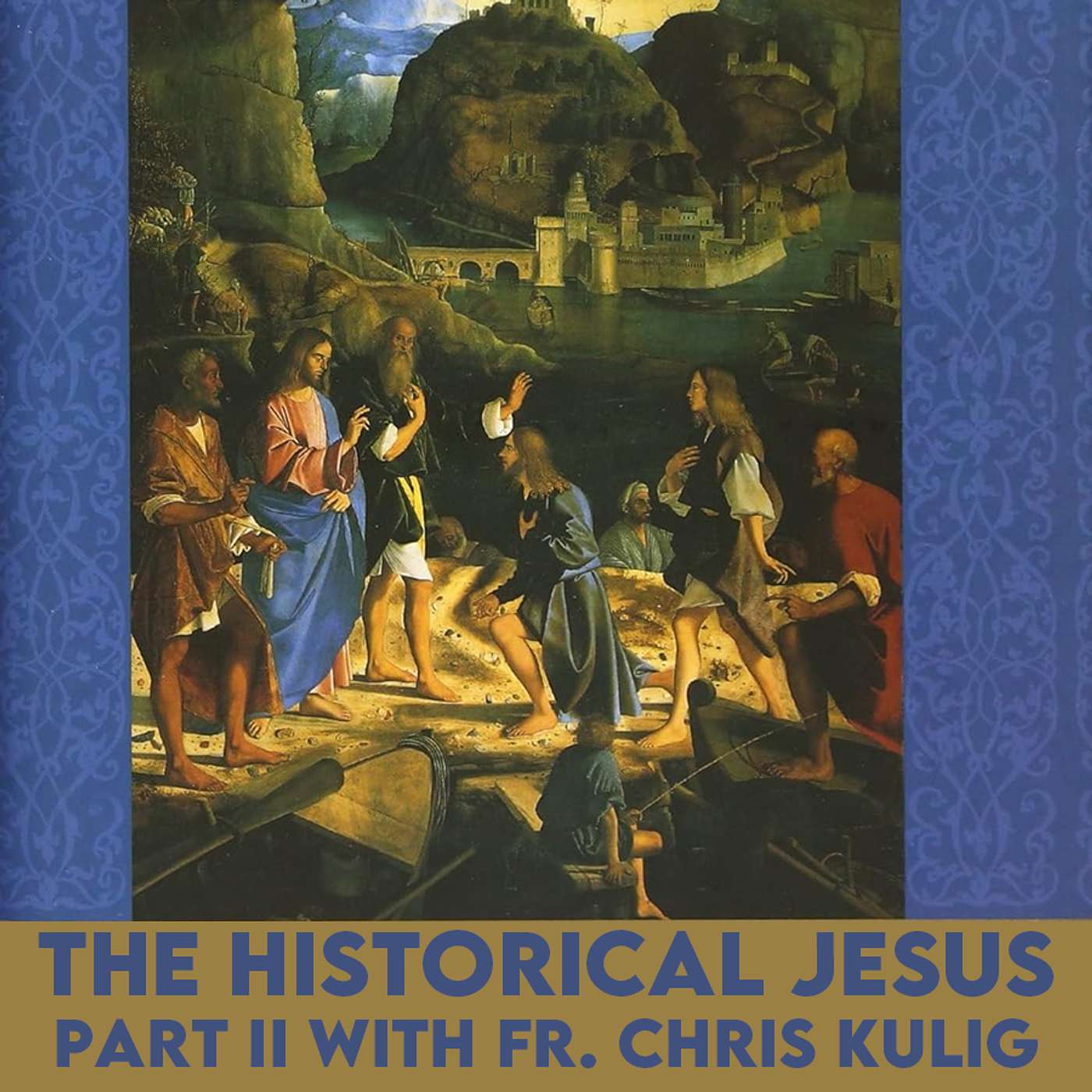 Season 4 Episode 183 - The Historical Jesus - Part 2 - Jesus Message, Miracles, and Contemporaries