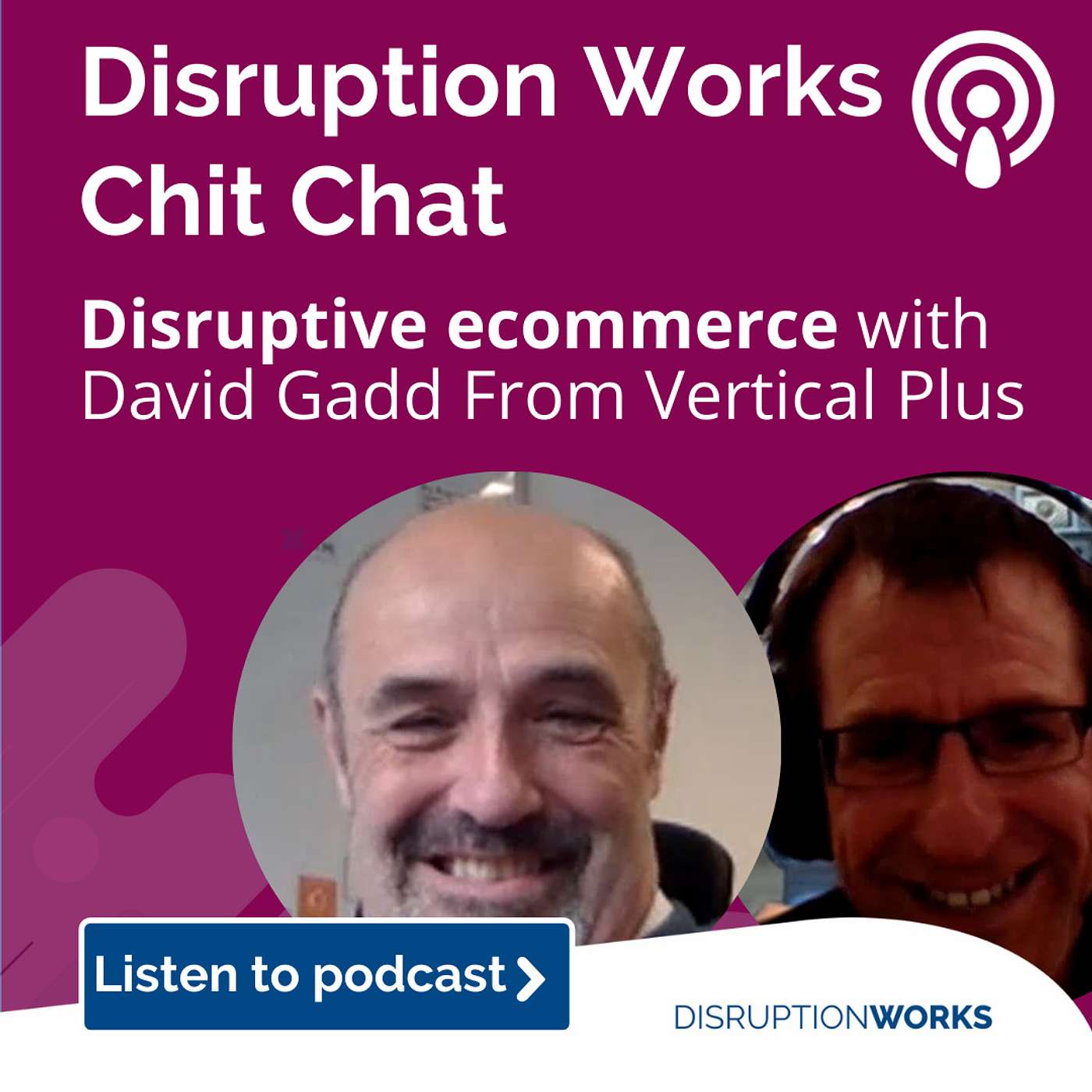 Disruptive eCommerce with David Gadd from Vertical Plus