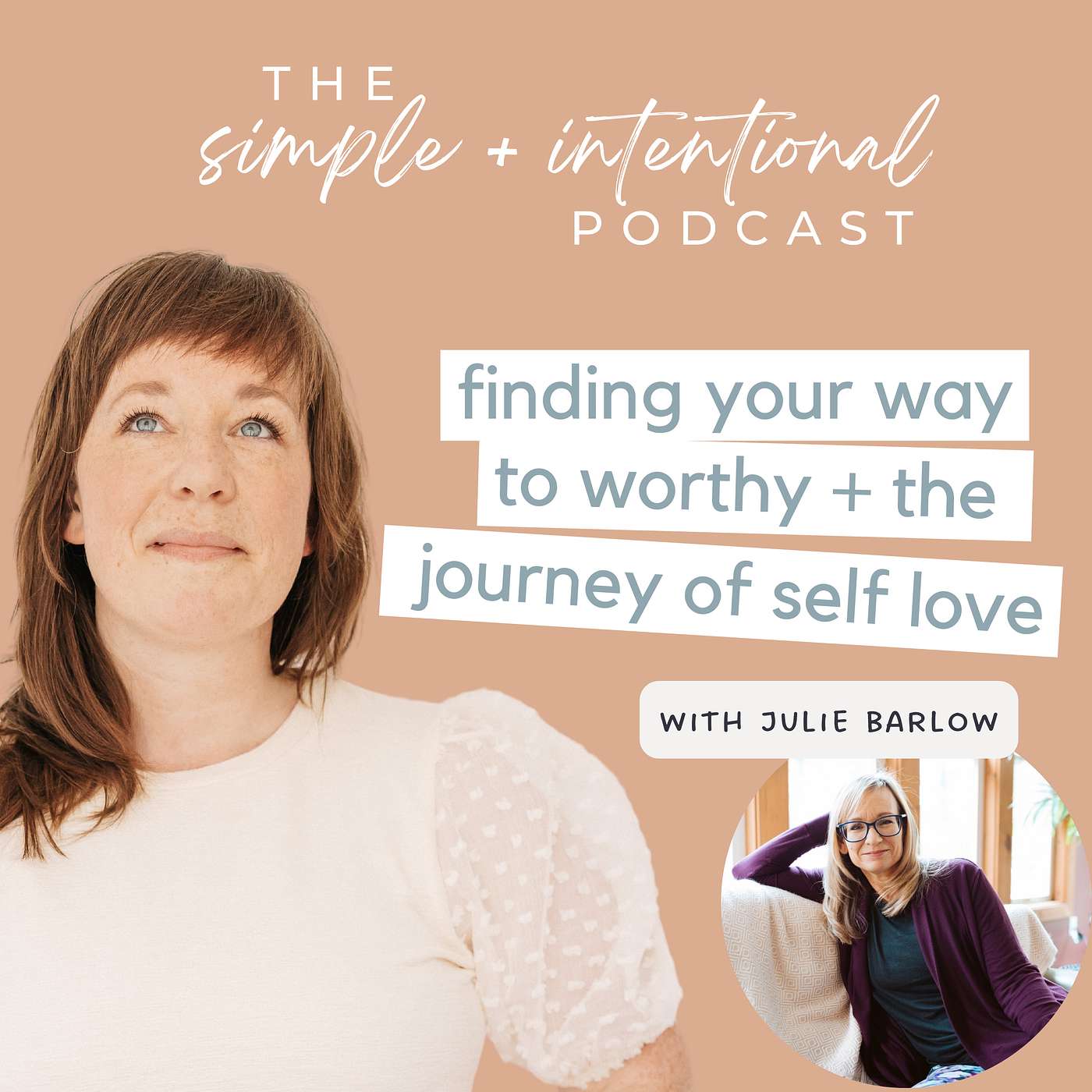 Finding Your Way to Worthy + The Journey to Self Love