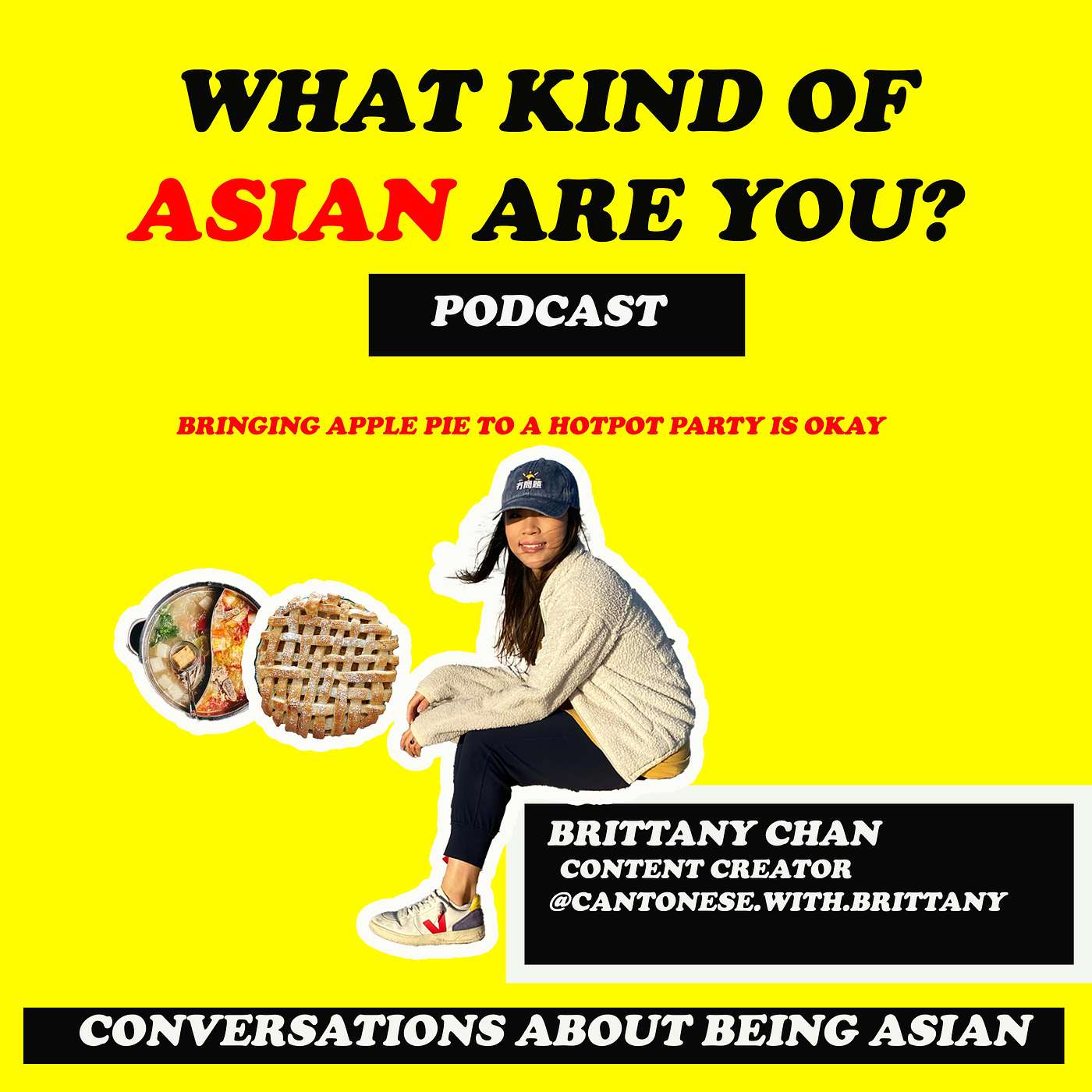 Bringing Apple Pie to a Hotpot Party Is Okay / Brittany Chan (Cantonese with Brittany) / #50 episode artwork